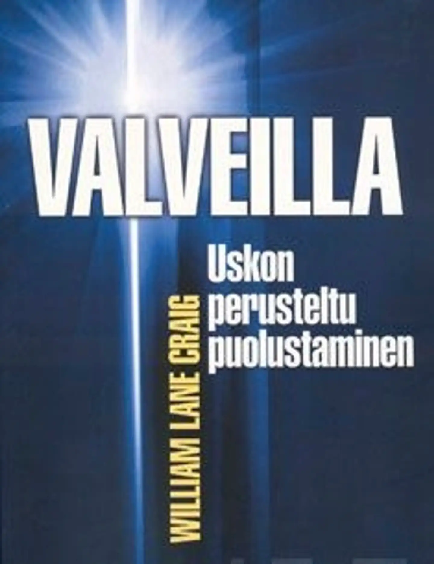 Craig, Valveilla - Uskon perusteltu puolustaminen