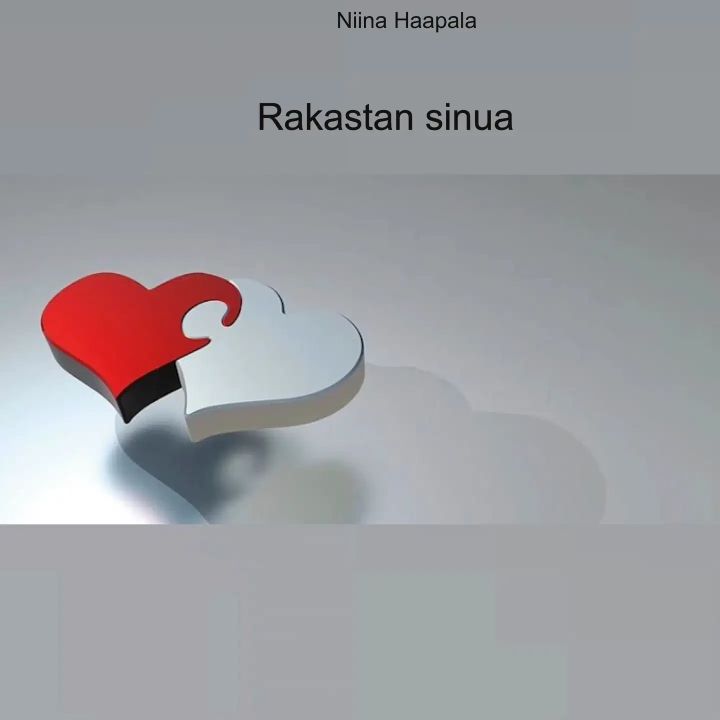 Haapala, Rakastan sinua