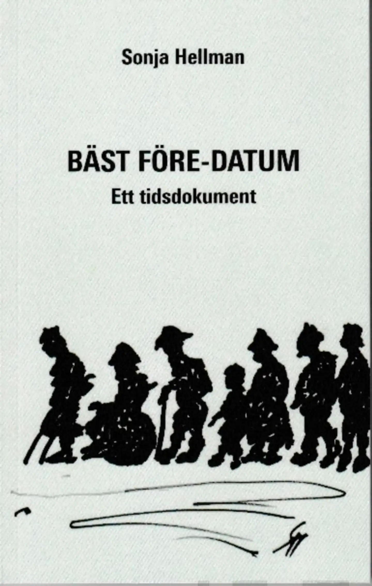 Hellman, Bäst före -datum - Ett tidskokument