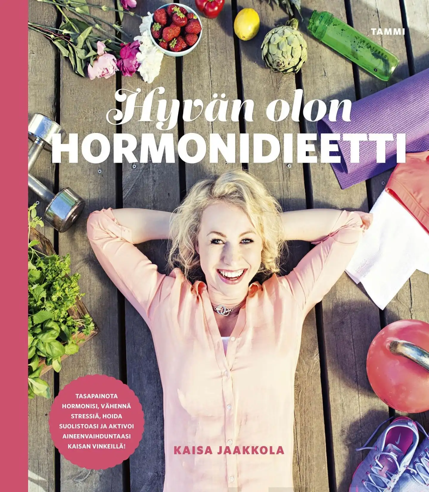 Jaakkola, Hyvän olon hormonidieetti