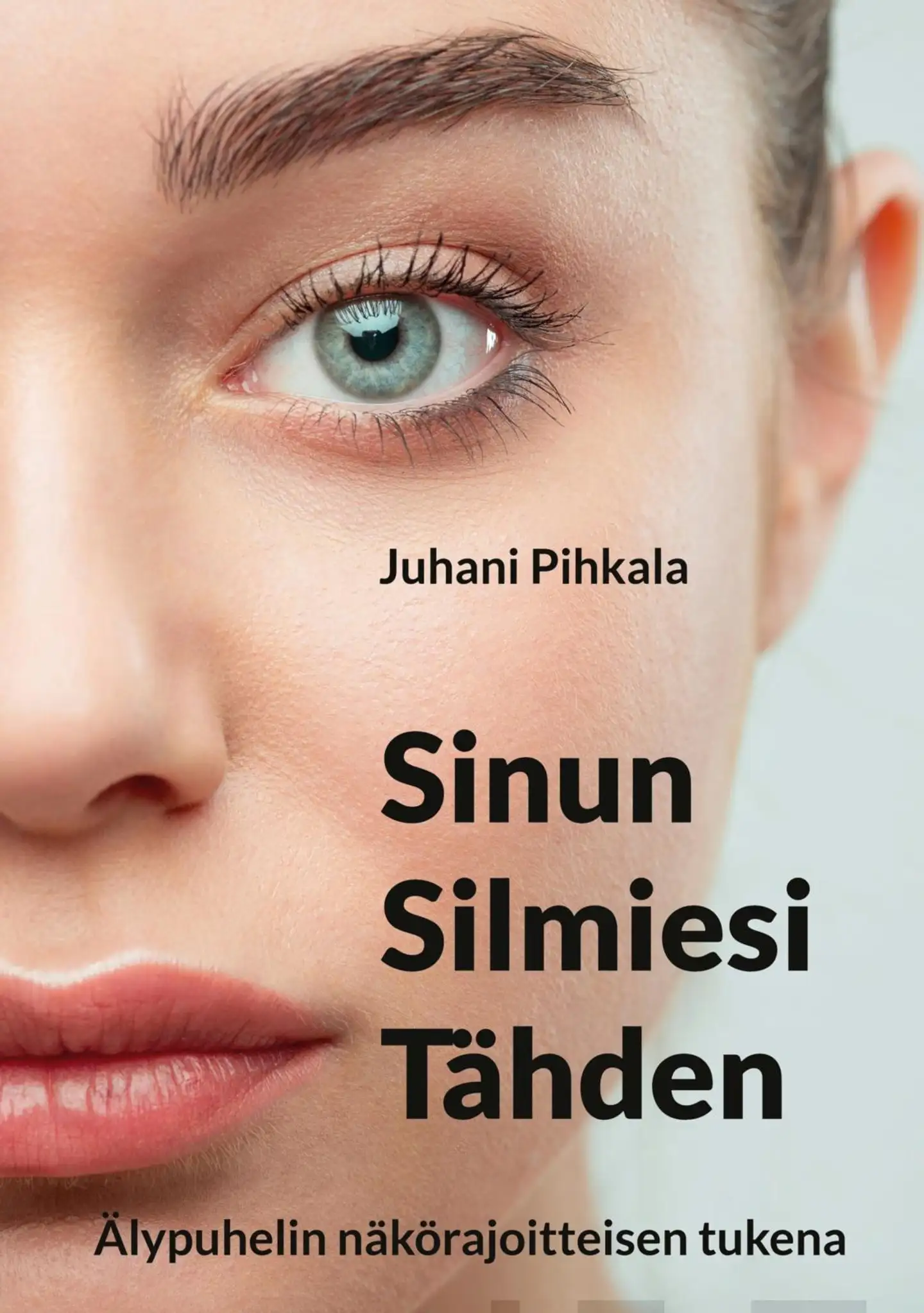Pihkala, Sinun Silmiesi Tähden - Älypuhelin näkörajoitteisen tukena
