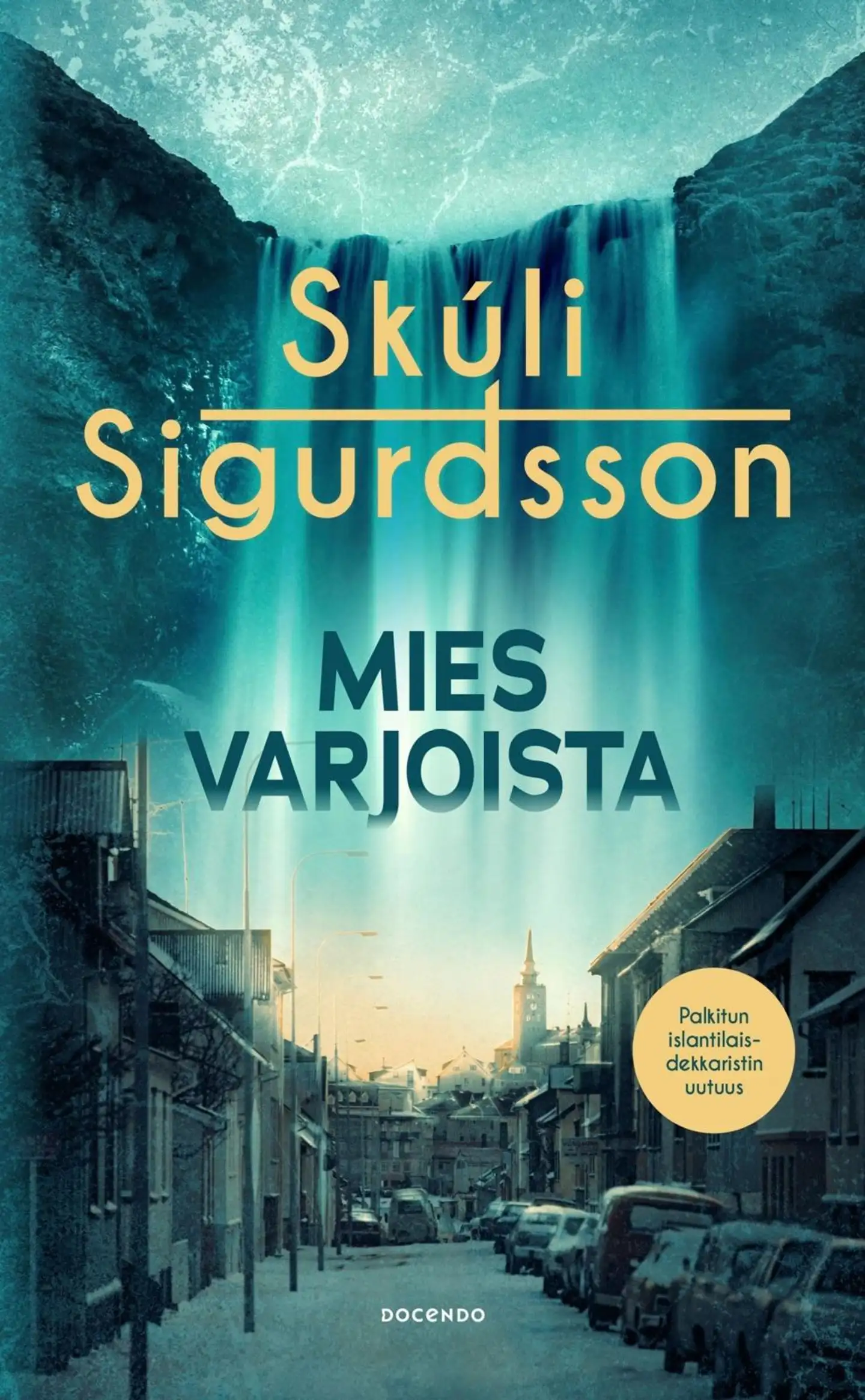 Sigurdsson, Mies varjoista