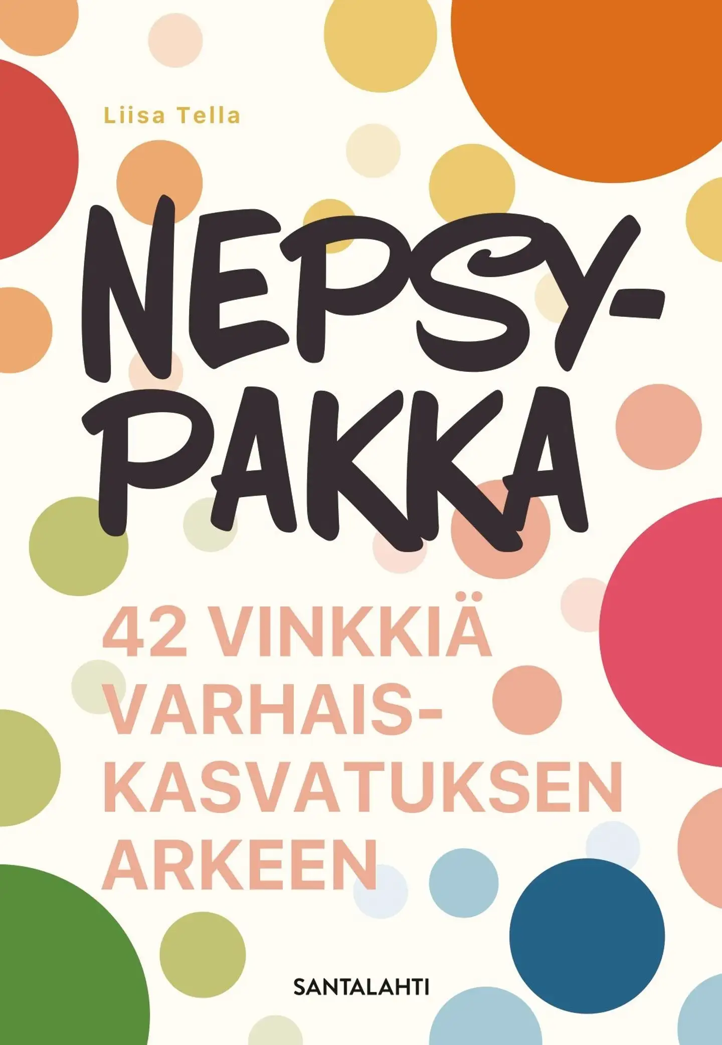 Tella, Nepsypakka - 42 vinkkiä varhaiskasvatuksen arkeen