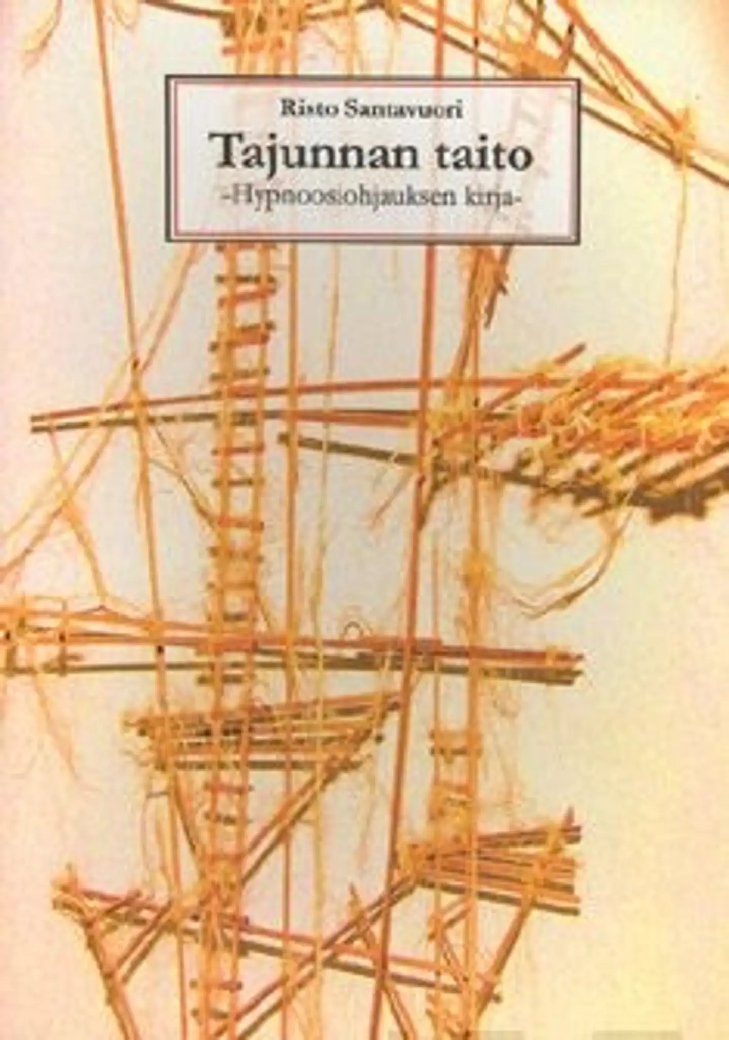 Santavuori, Tajunnan taito - hypnoosiohjauksen kirja