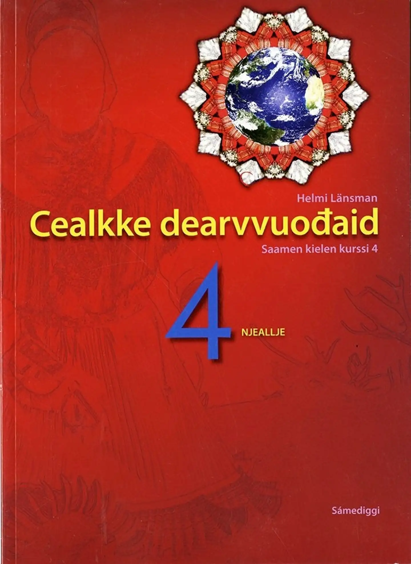 Länsman, Cealkke Dearvvuodaid 4