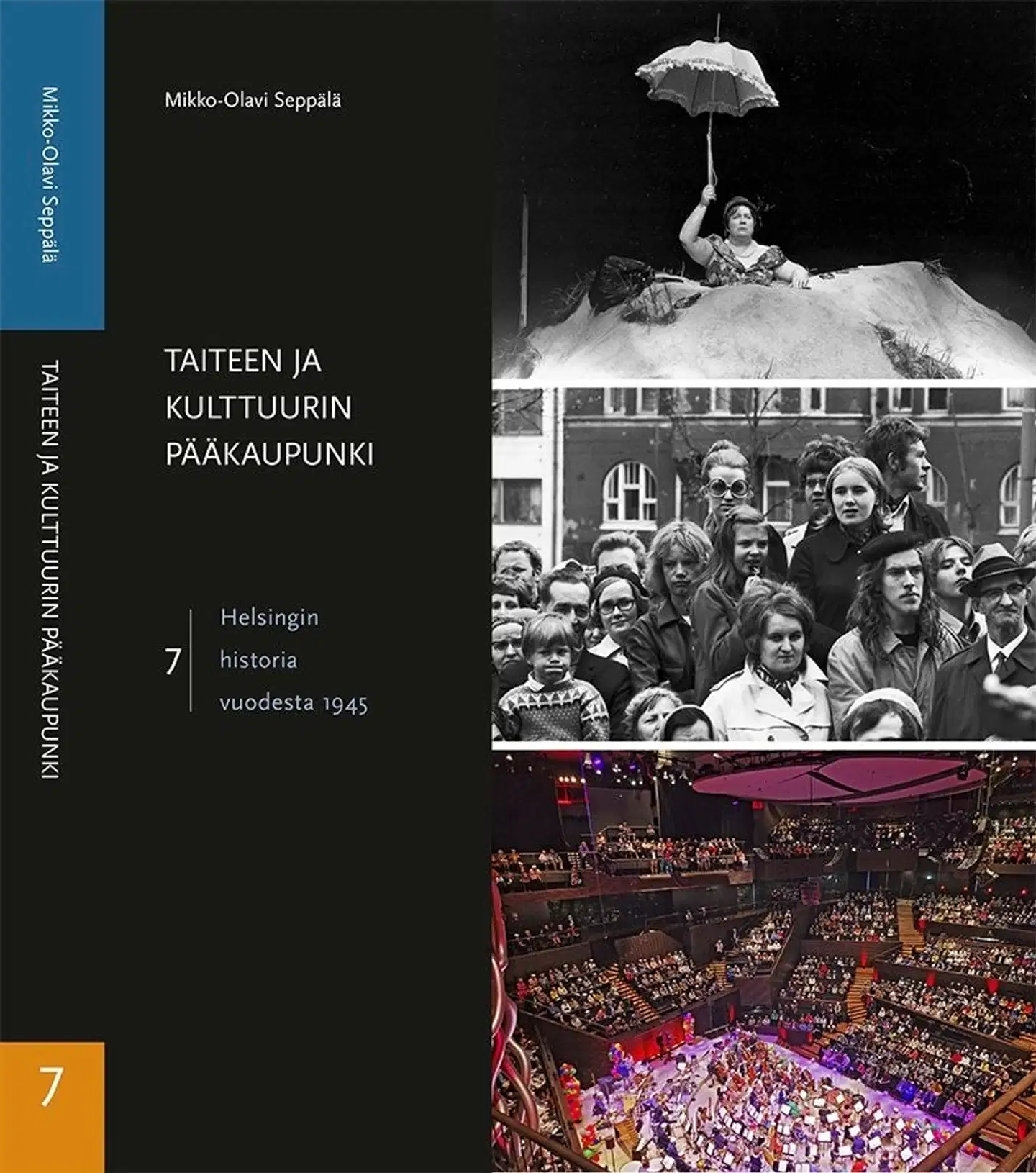 Seppälä, Taiteen ja kulttuurin pääkaupunki - Osa 7, Helsingin historia vuodesta 1945