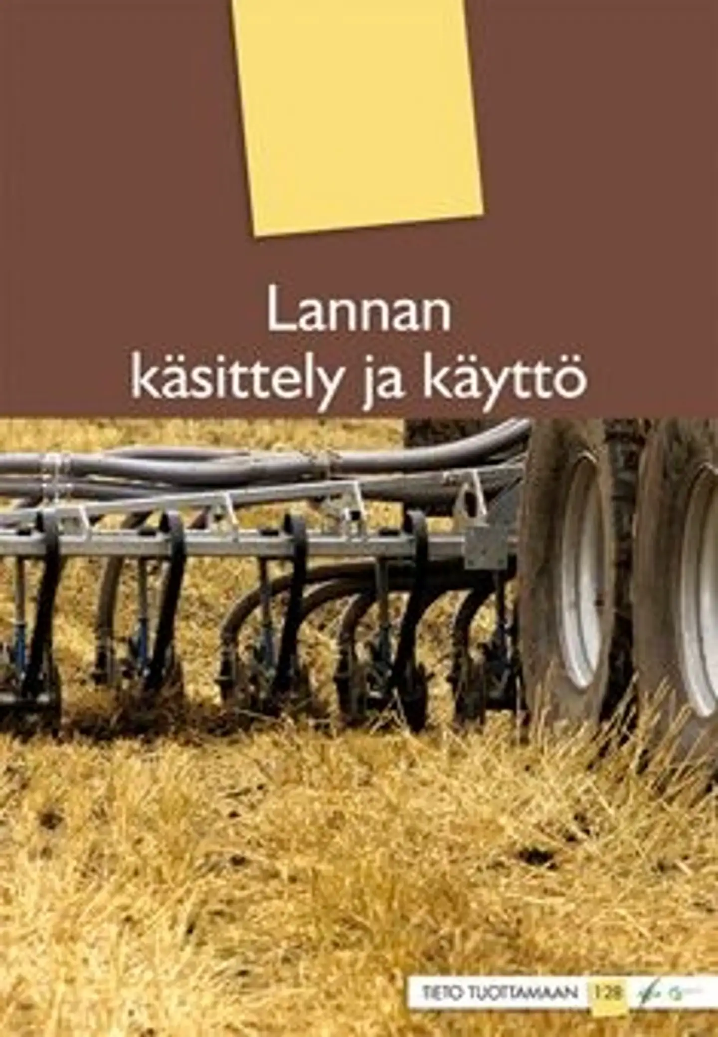Lannan käsittely ja käyttö