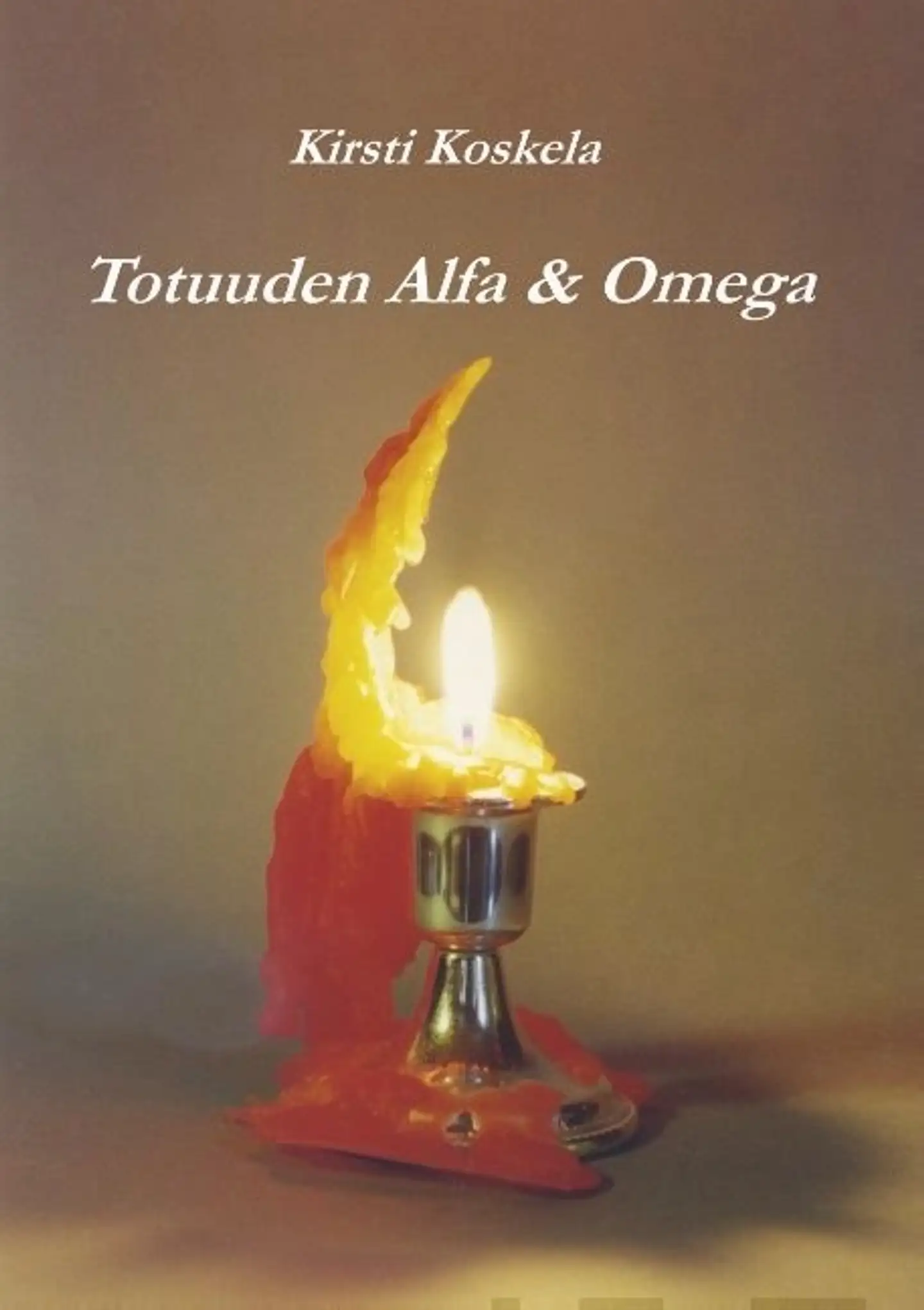 Koskela, Totuuden Alfa & Omega