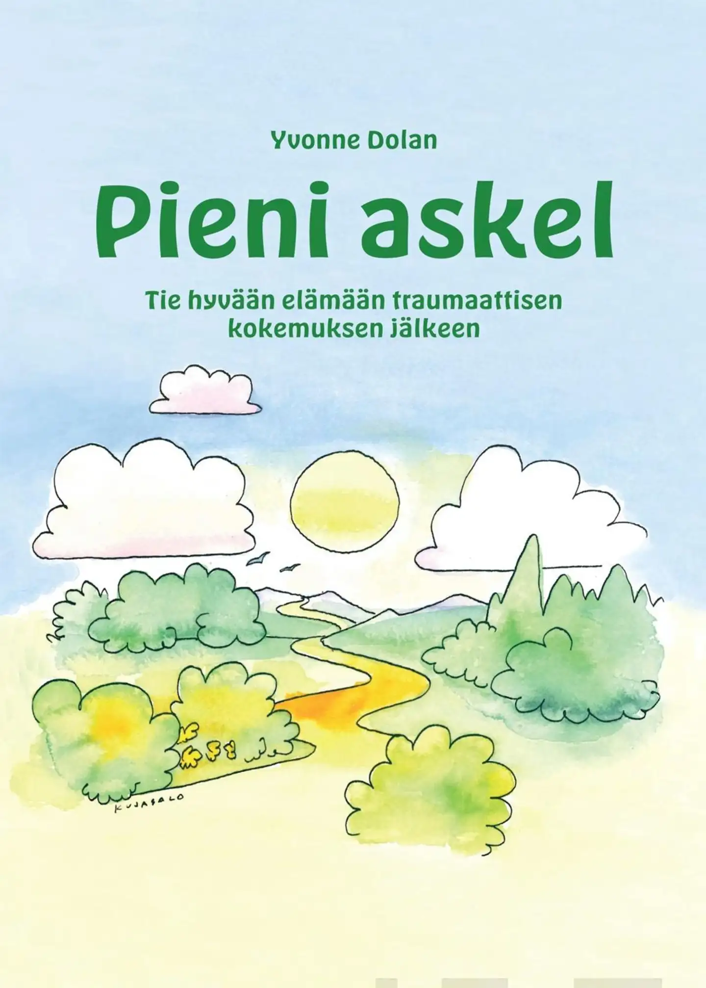 Dolan, Pieni askel - Tie hyvään elämään traumaattisen kokemuksen jälkeen