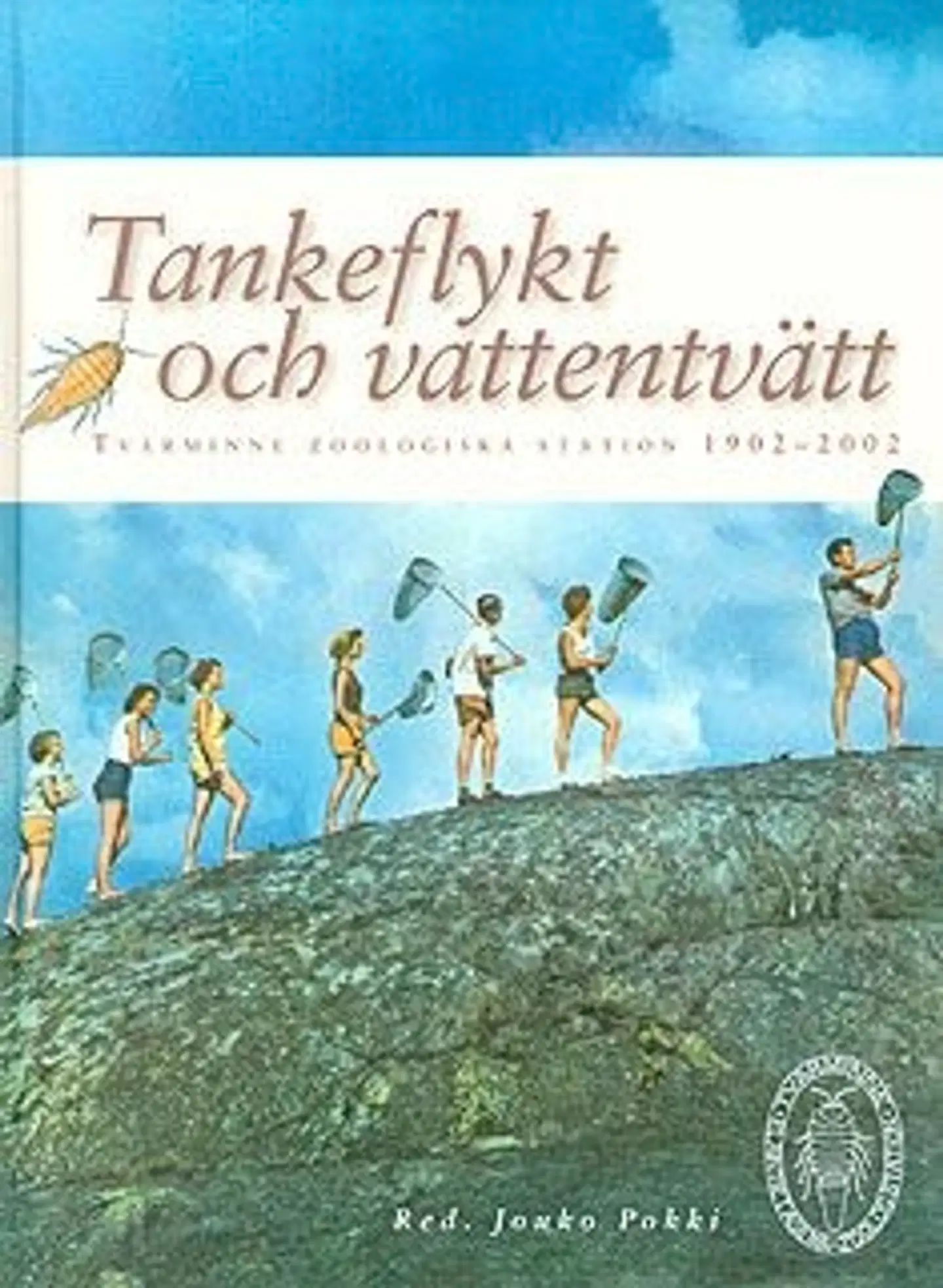 Tankeflykt och vattentvätt - Tvärminne zoologiska station 1902-2002