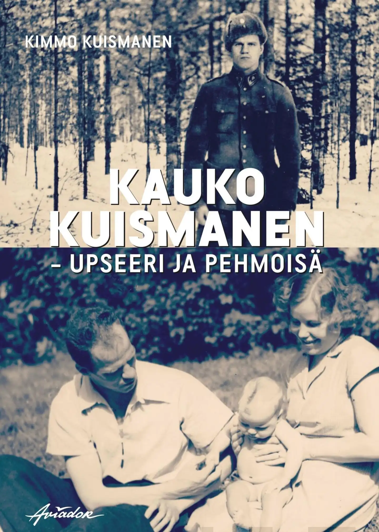 Kuismanen, Kauko Kuismanen - Upseeri ja pehmoisä