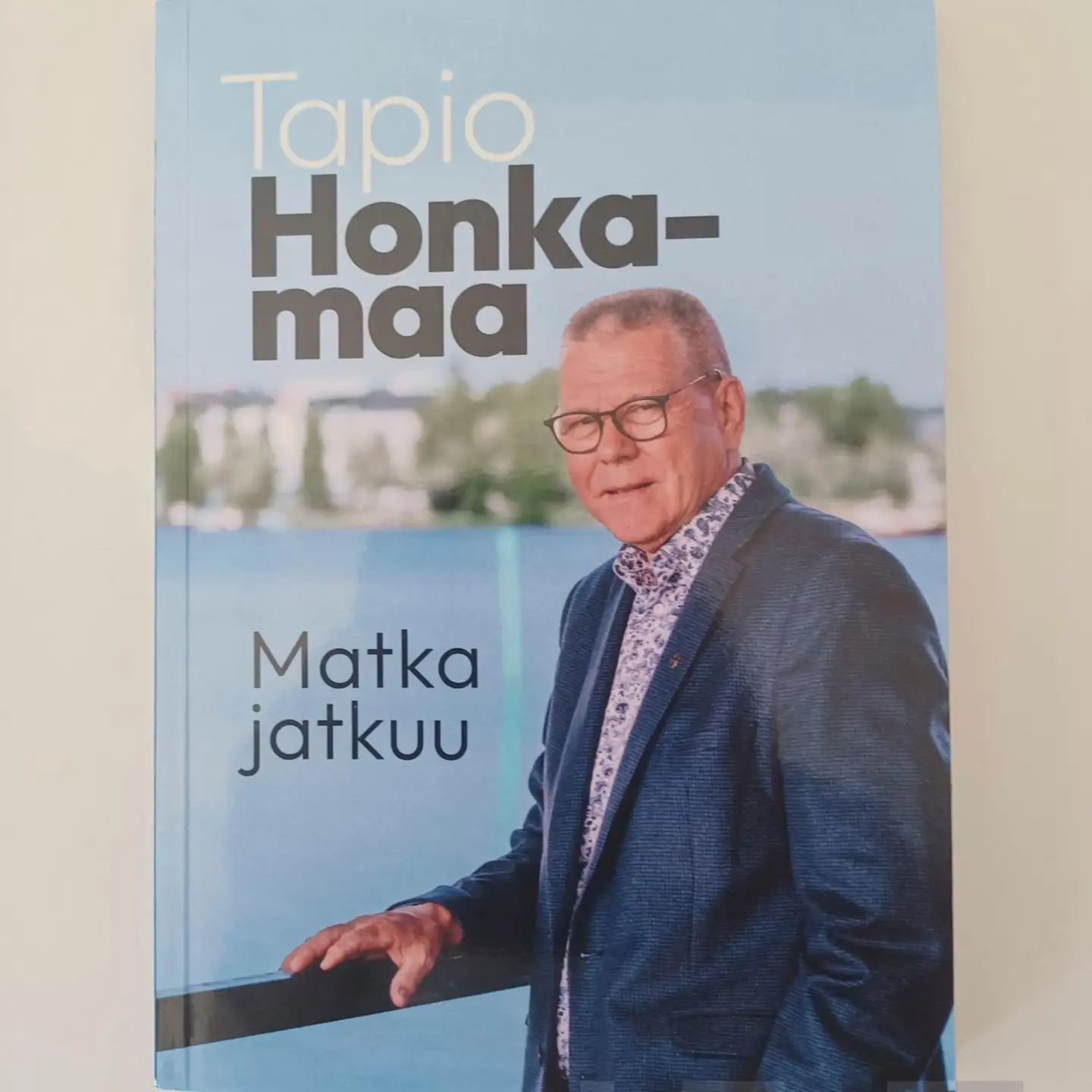 Honkamaa, Matka jatkuu - Päätoimittajan tie voittojen, vaikeuksien ja Pjongjangin kautta politiikkaan
