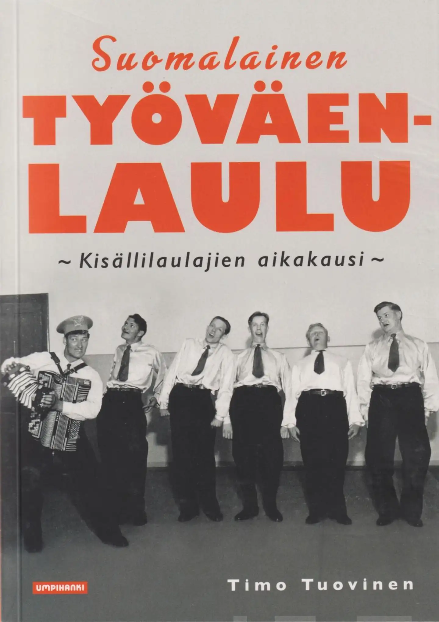 Tuovinen, Suomalainen työväenlaulu: - Kisällilaulajien aikakausi