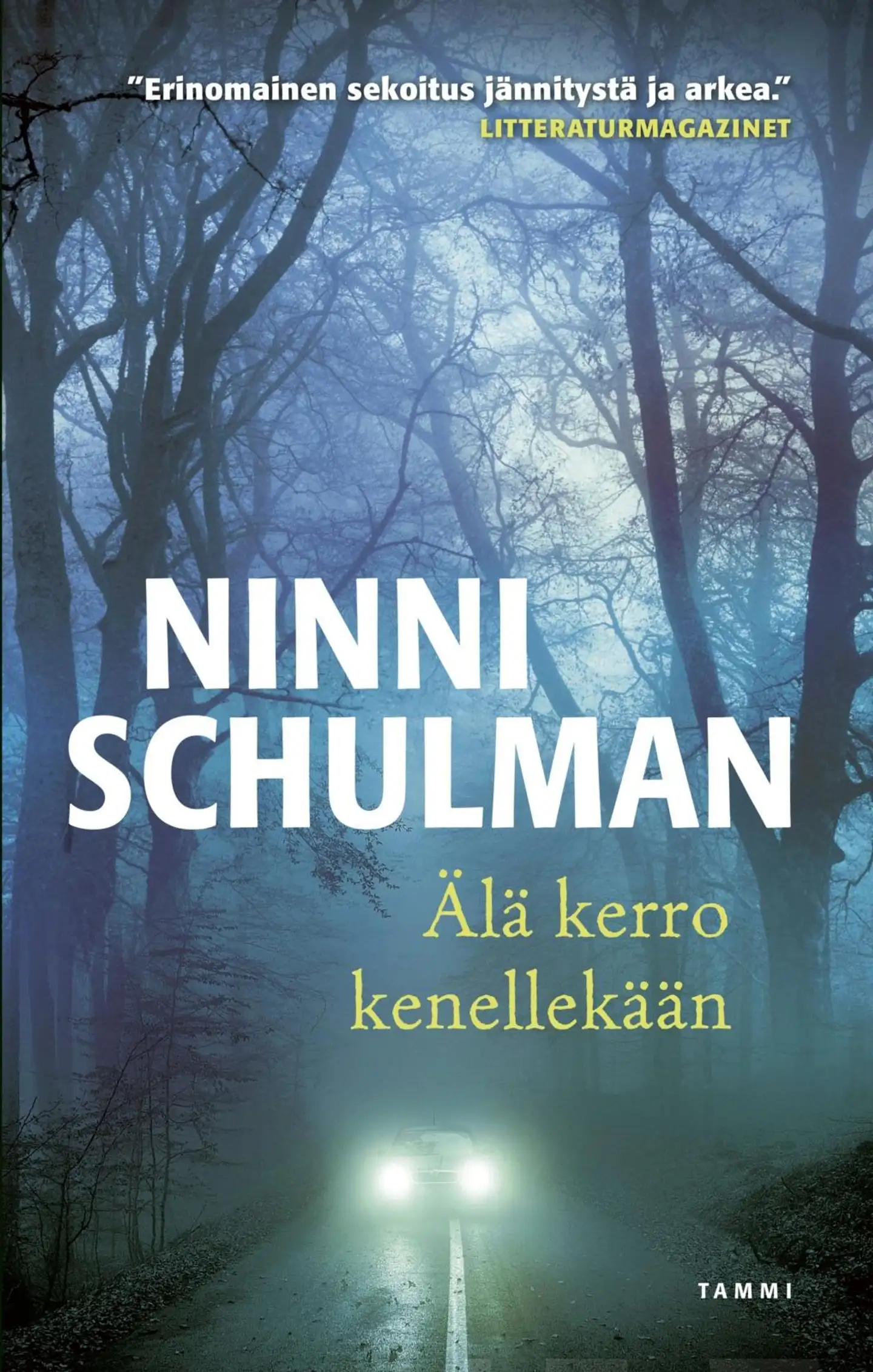 Schulman, Älä kerro kenellekään