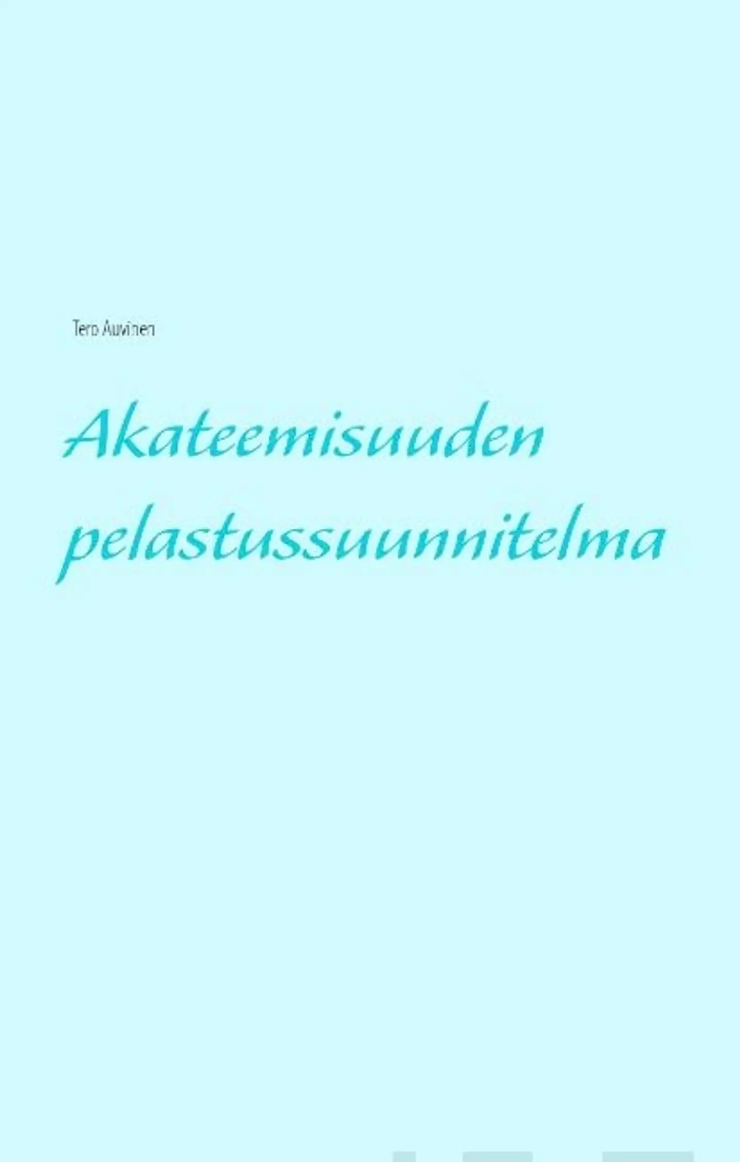 Auvinen, Akateemisuuden pelastussuunnitelma