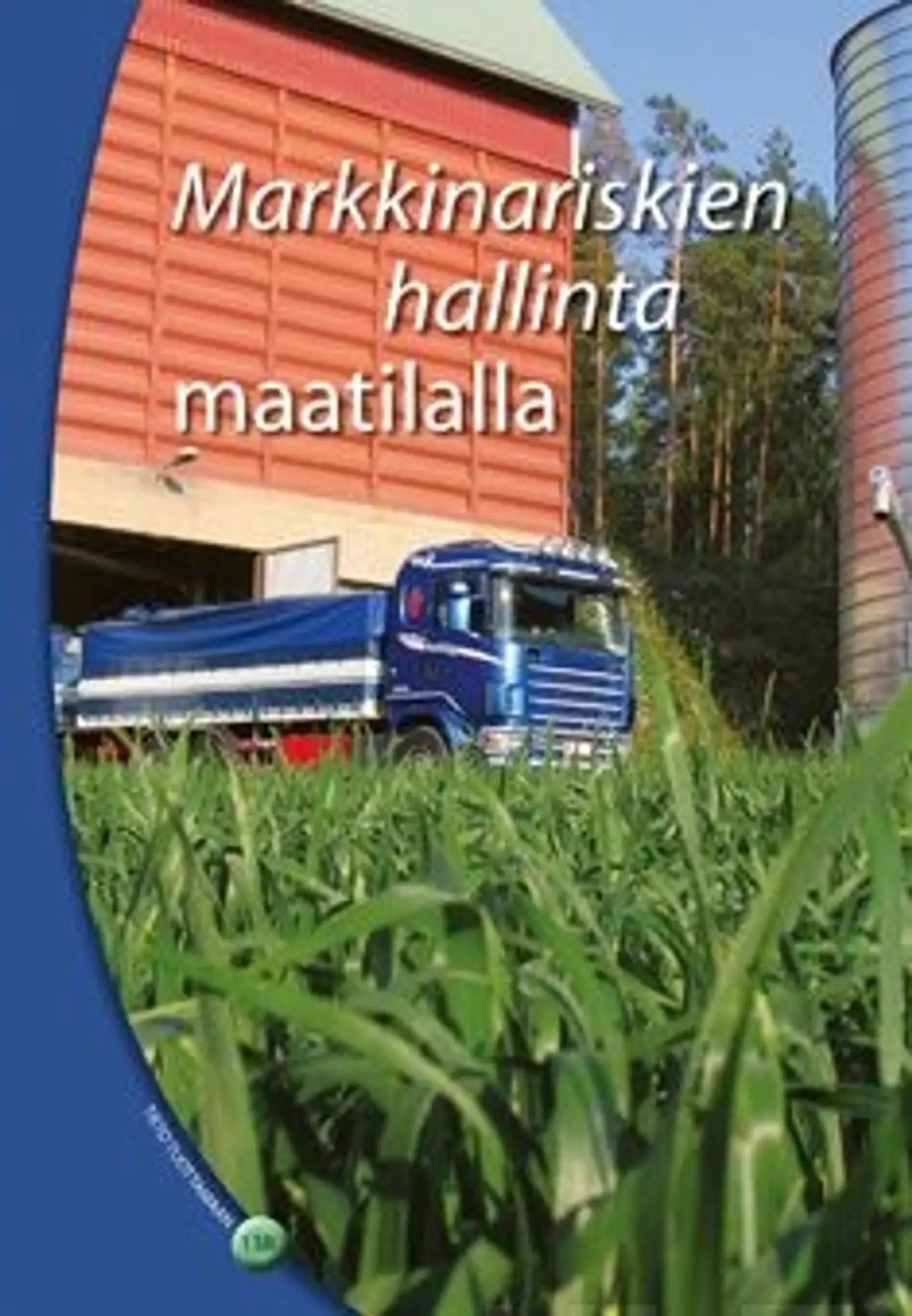 Markkinariskien hallinta maatilalla