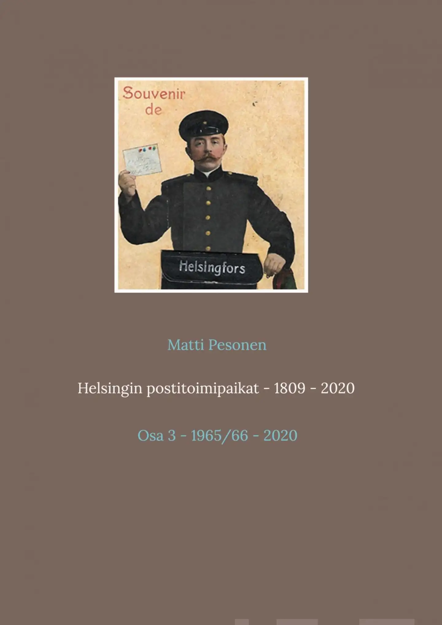 Pesonen, Helsingin postitoimipaikat - 1809 - 2020 - Osa 3 - 1965/66 - 2020