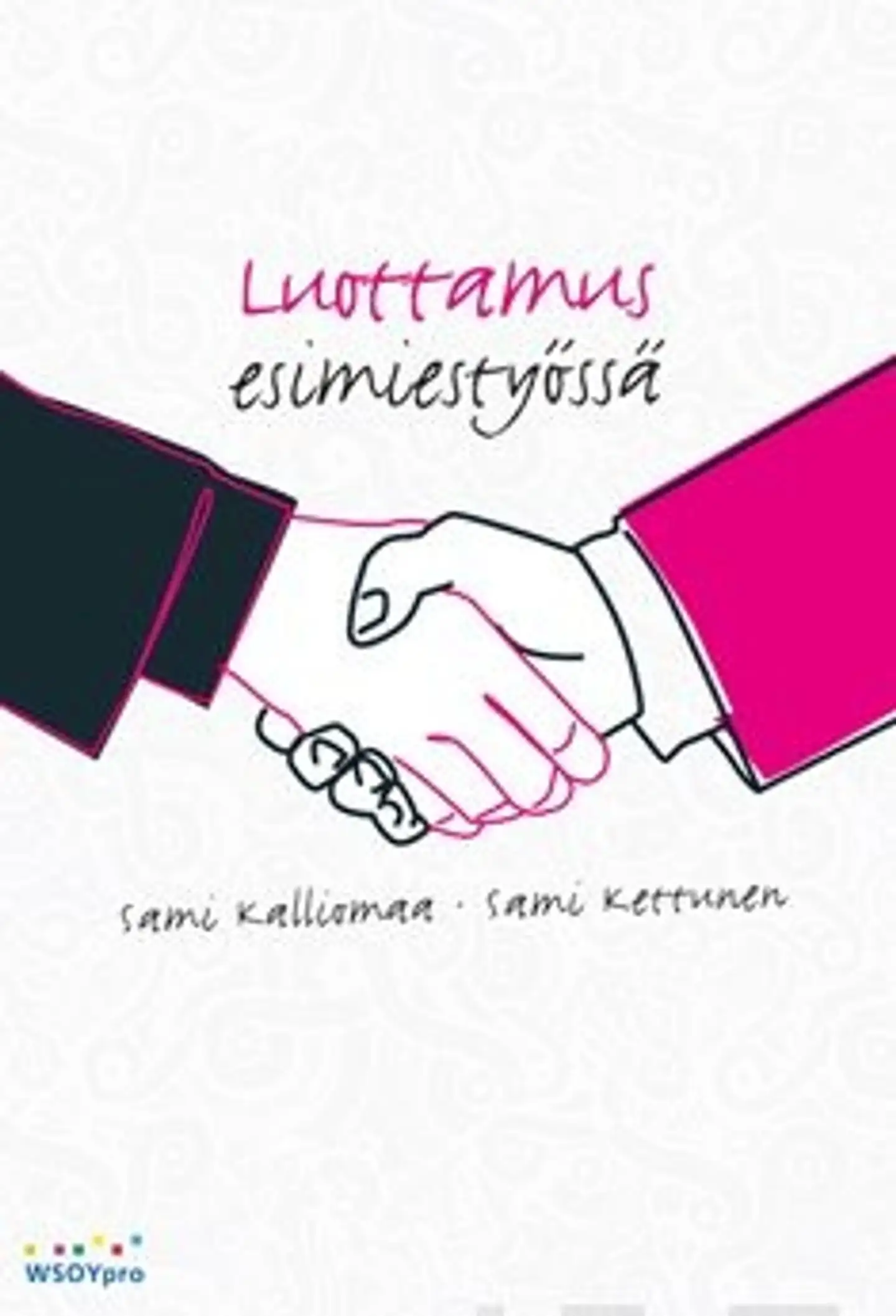 Kalliomaa, Luottamus esimiestyössä