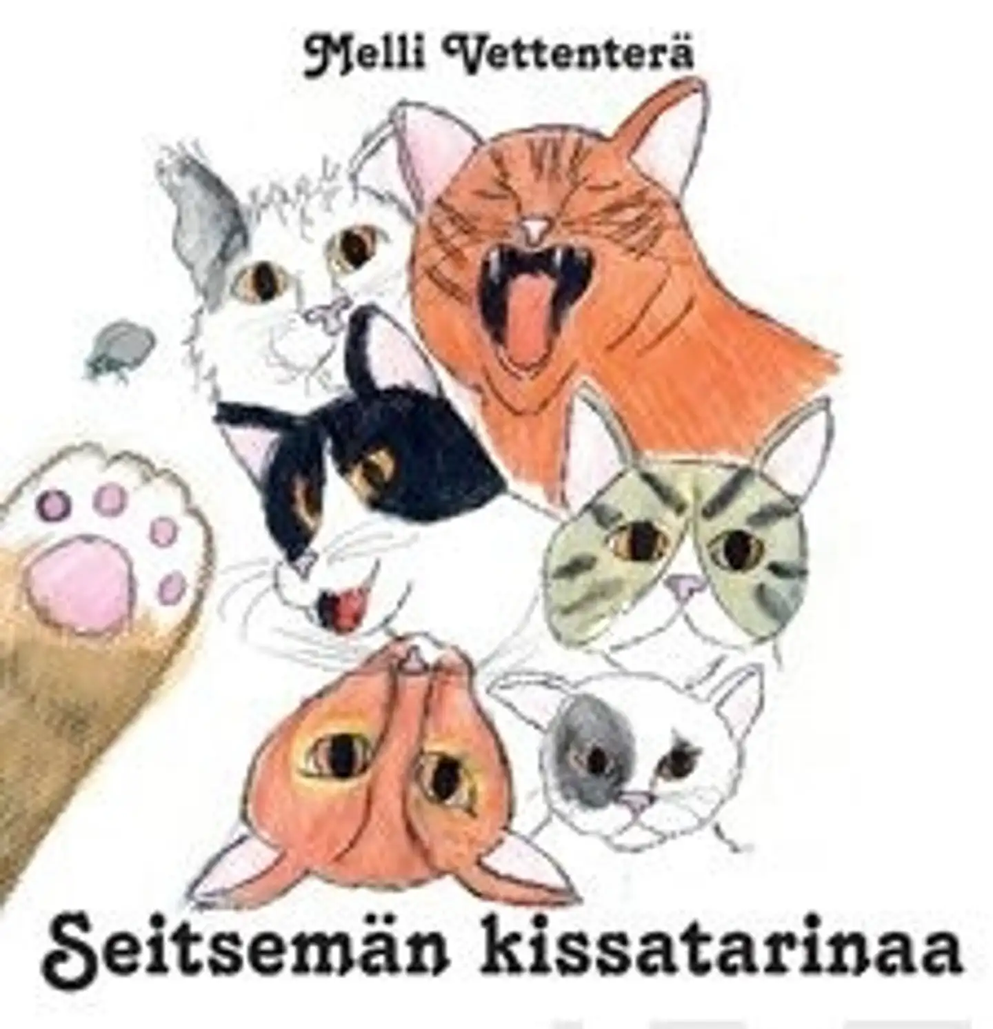 Vettenterä, Seitsemän kissatarinaa