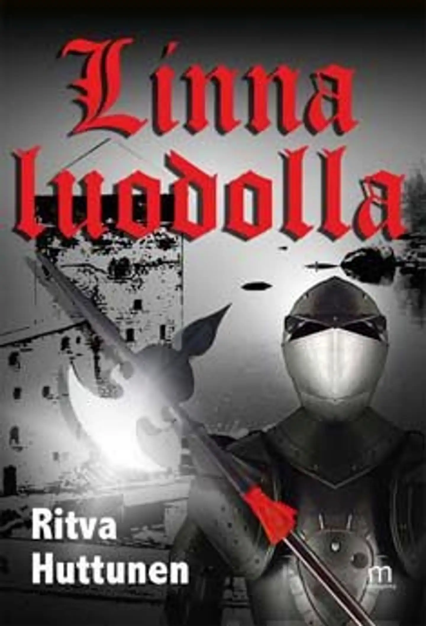 Huttunen, Linna luodolla