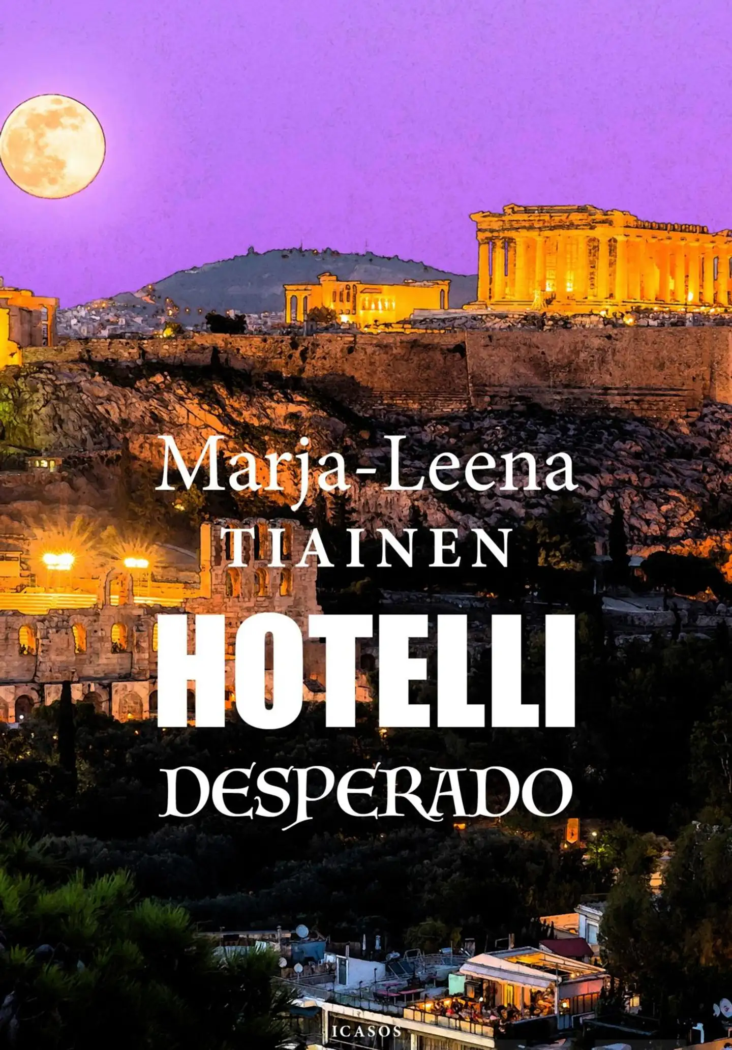 Tiainen, Hotelli Desperado