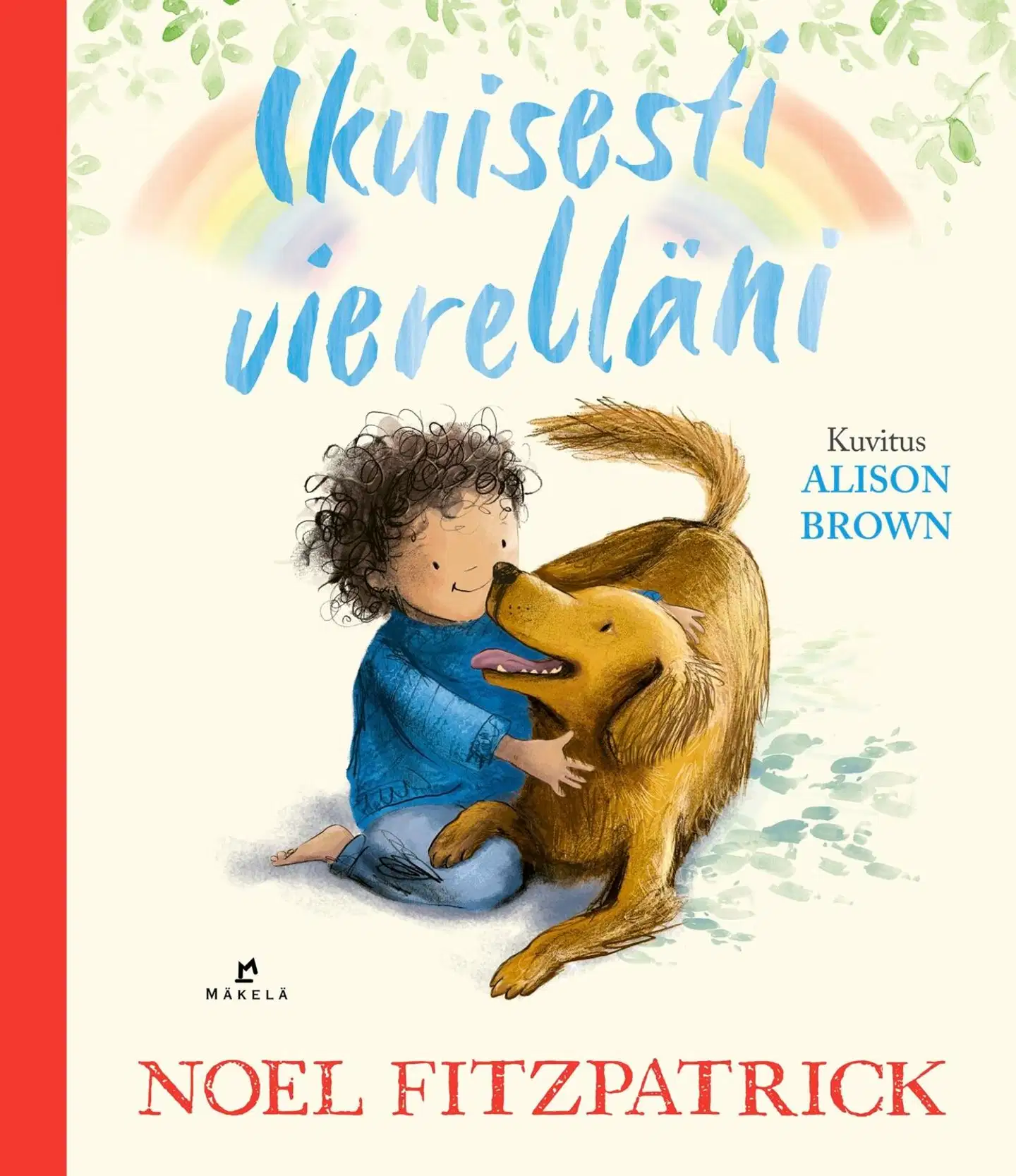 Fitzpatrick, Ikuisesti vierelläni