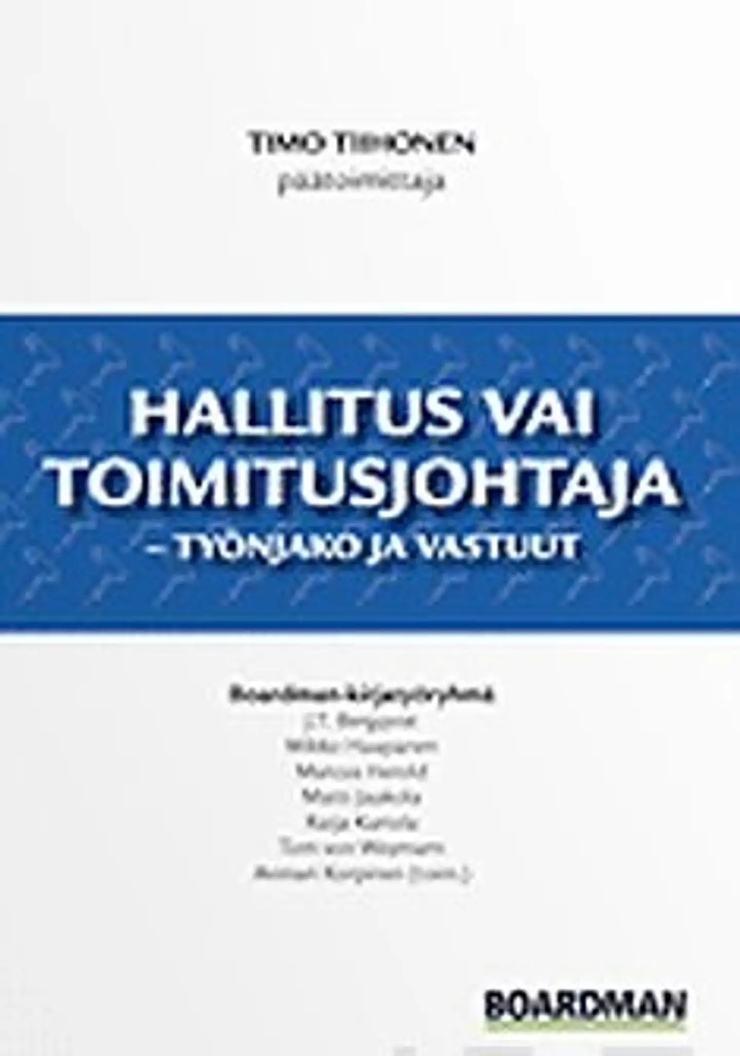 Hallitus vai toimitusjohtaja - työnjako ja vastuut