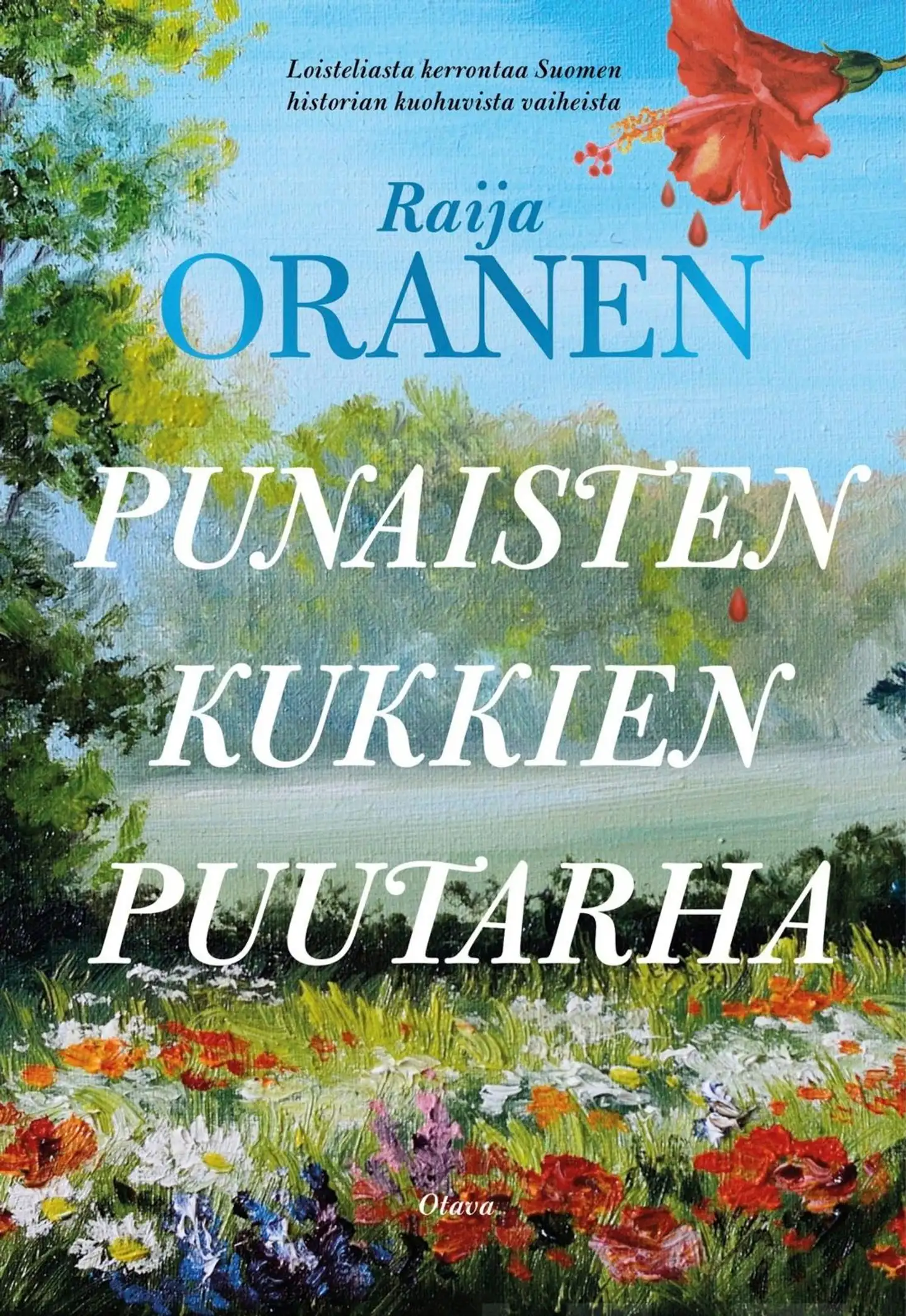 Oranen, Punaisten kukkien puutarha