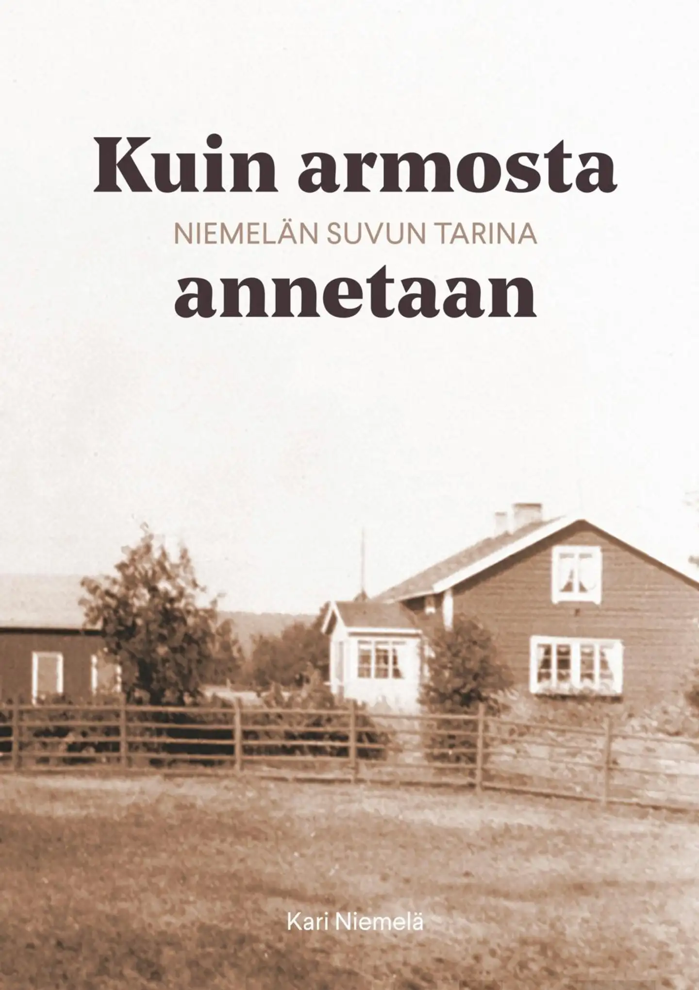 Niemelä, Kuin armosta annetaan - Niemelän suvun tarina