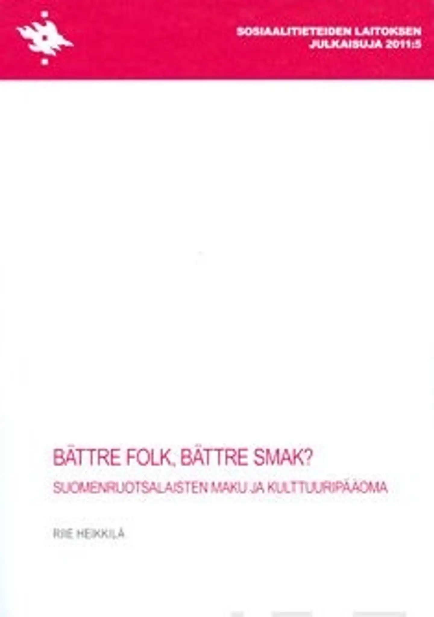 Heikkilä, Bättre folk, bättre smak? - suomenruotsalaisten maku ja kulttuuripääoma