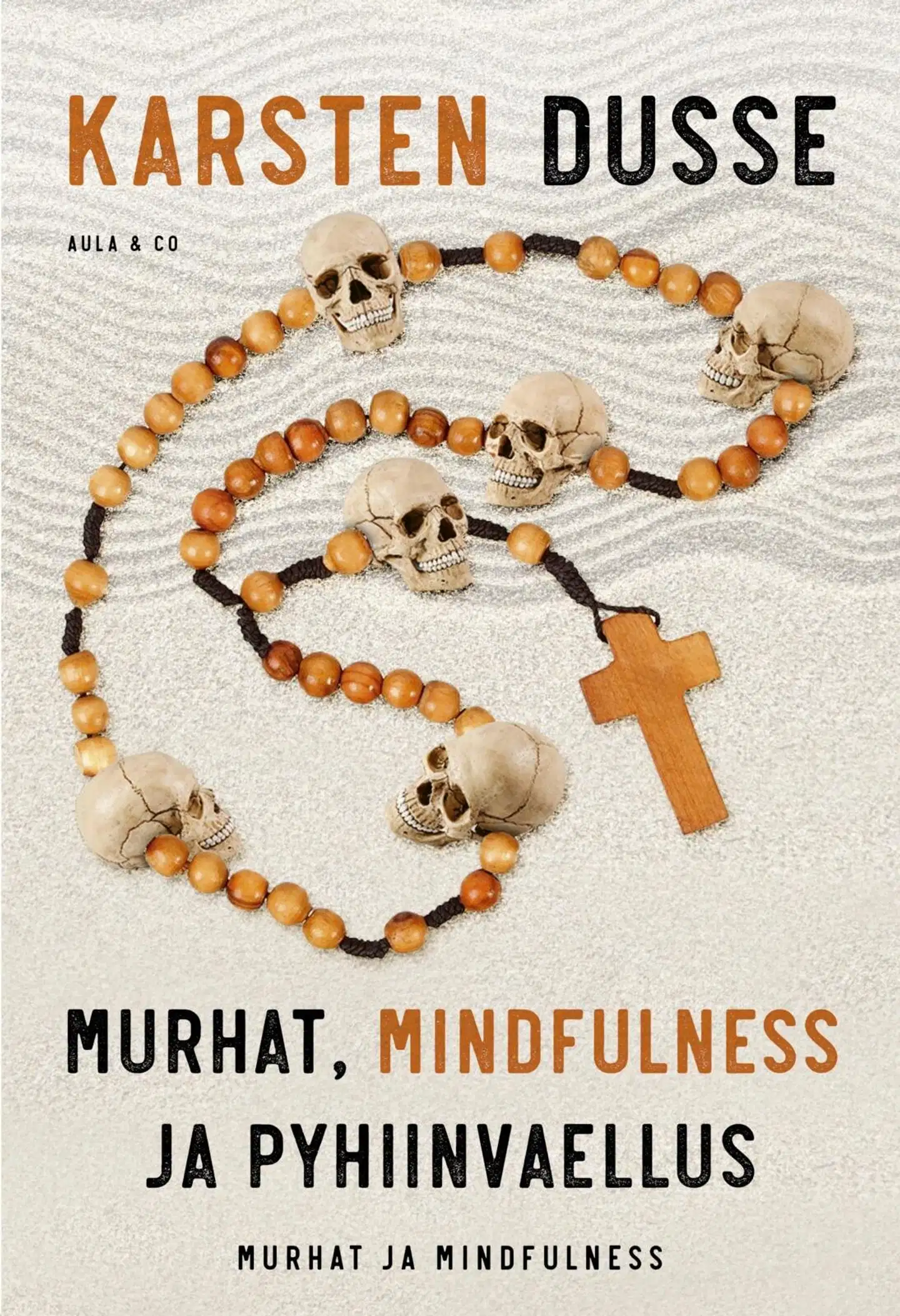 Dusse, Murhat, mindfulness ja pyhiinvaellus