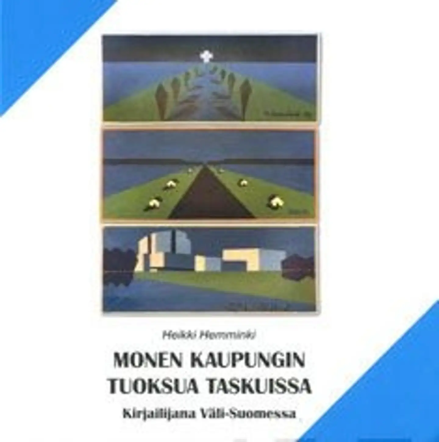 Hemminki, Monen kaupungin tuoksua taskuissa - kirjailijana Väli-Suomessa
