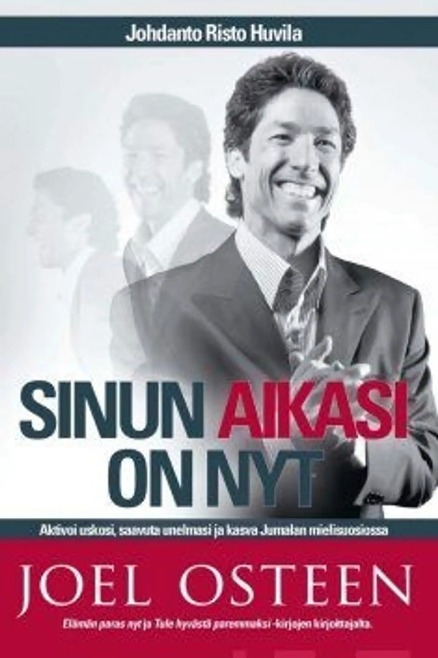 Osteen, Sinun aikasi on nyt