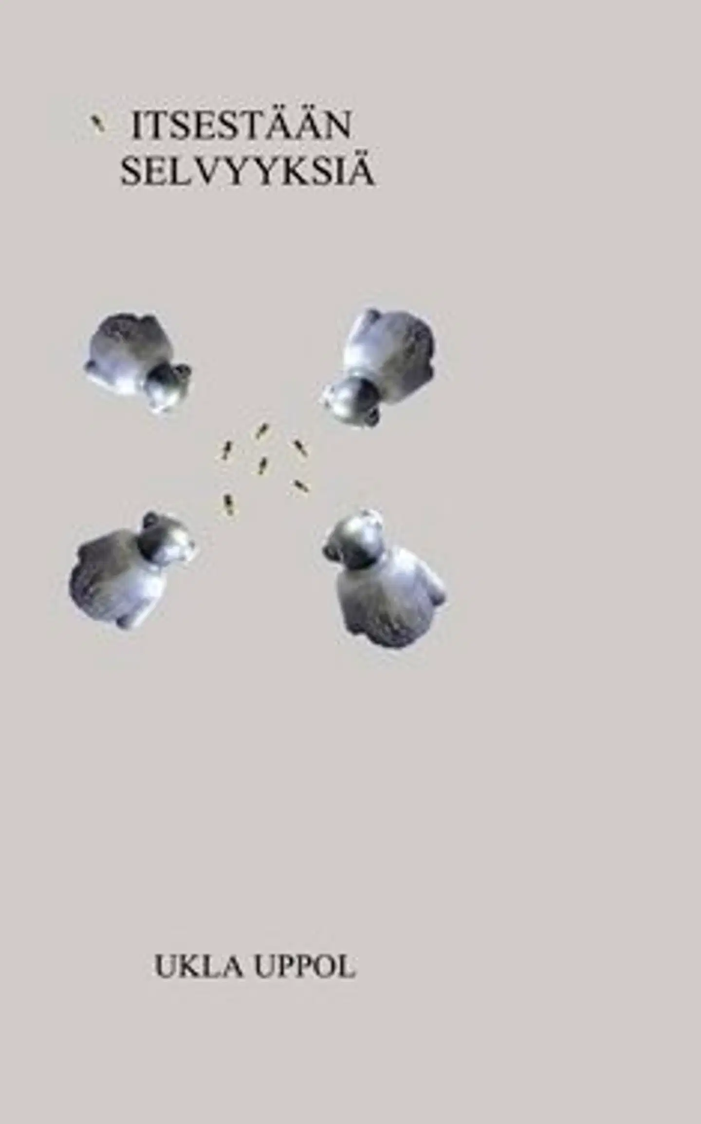 Ukla, Itsestään selvyyksiä