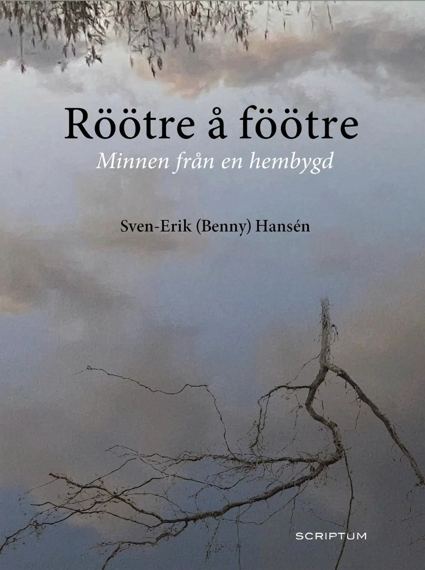Hansén, Röötre å föötre - Minnen från en hembygd