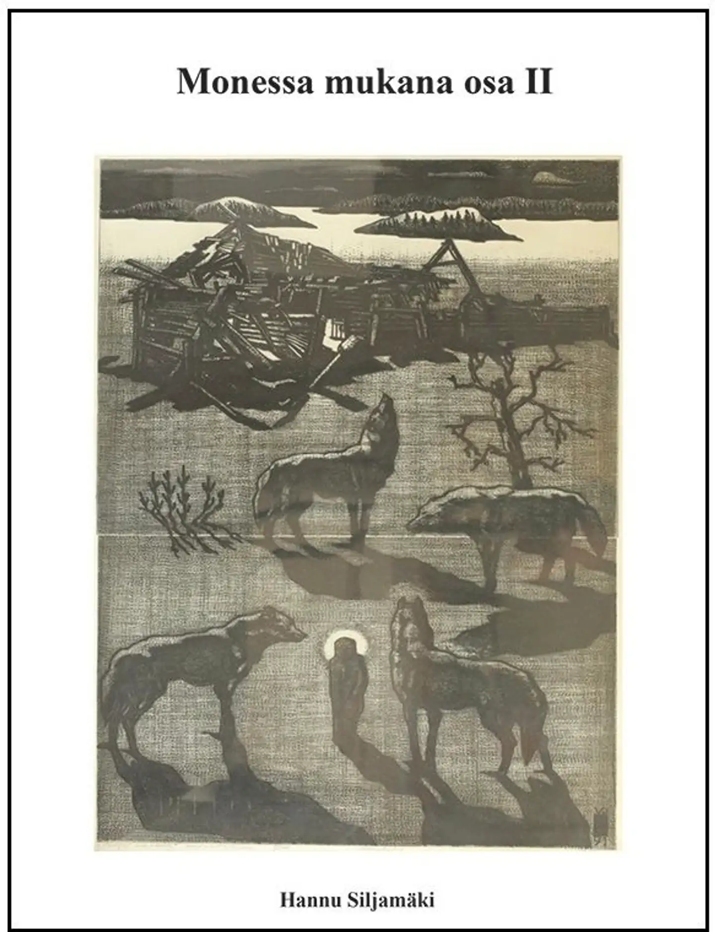 Siljamäki, Monessa mukana, osa II