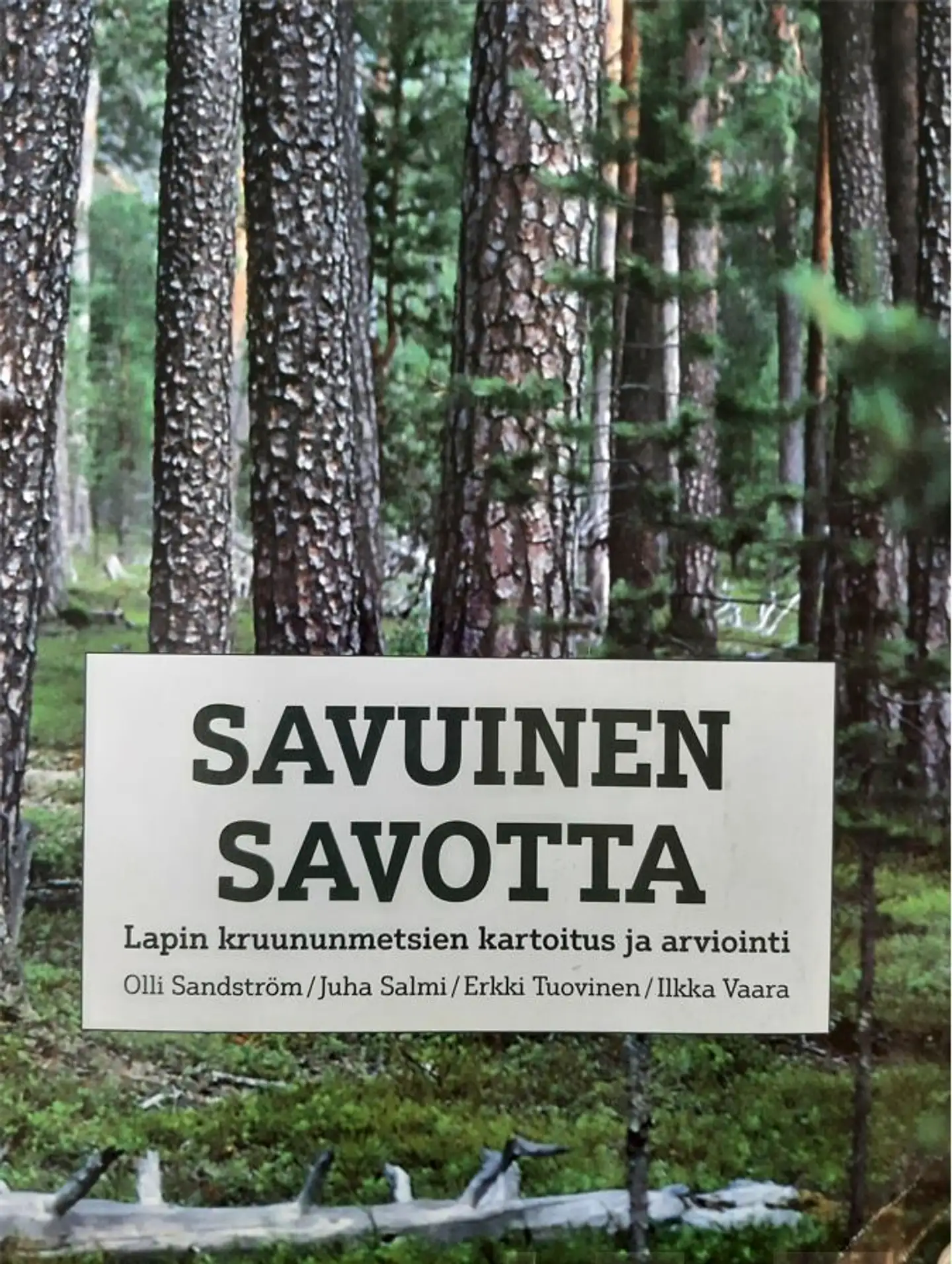 Sandström, Savuinen savotta - Lapin kruununmetsien kartoitus ja arviointi