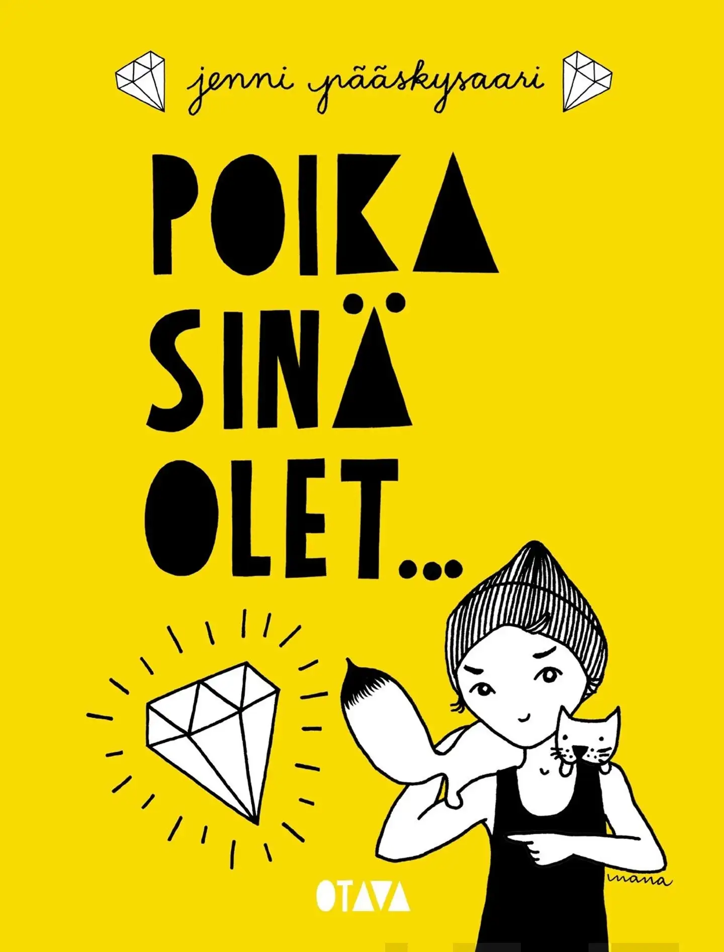 Pääskysaari, Poika, sinä olet...