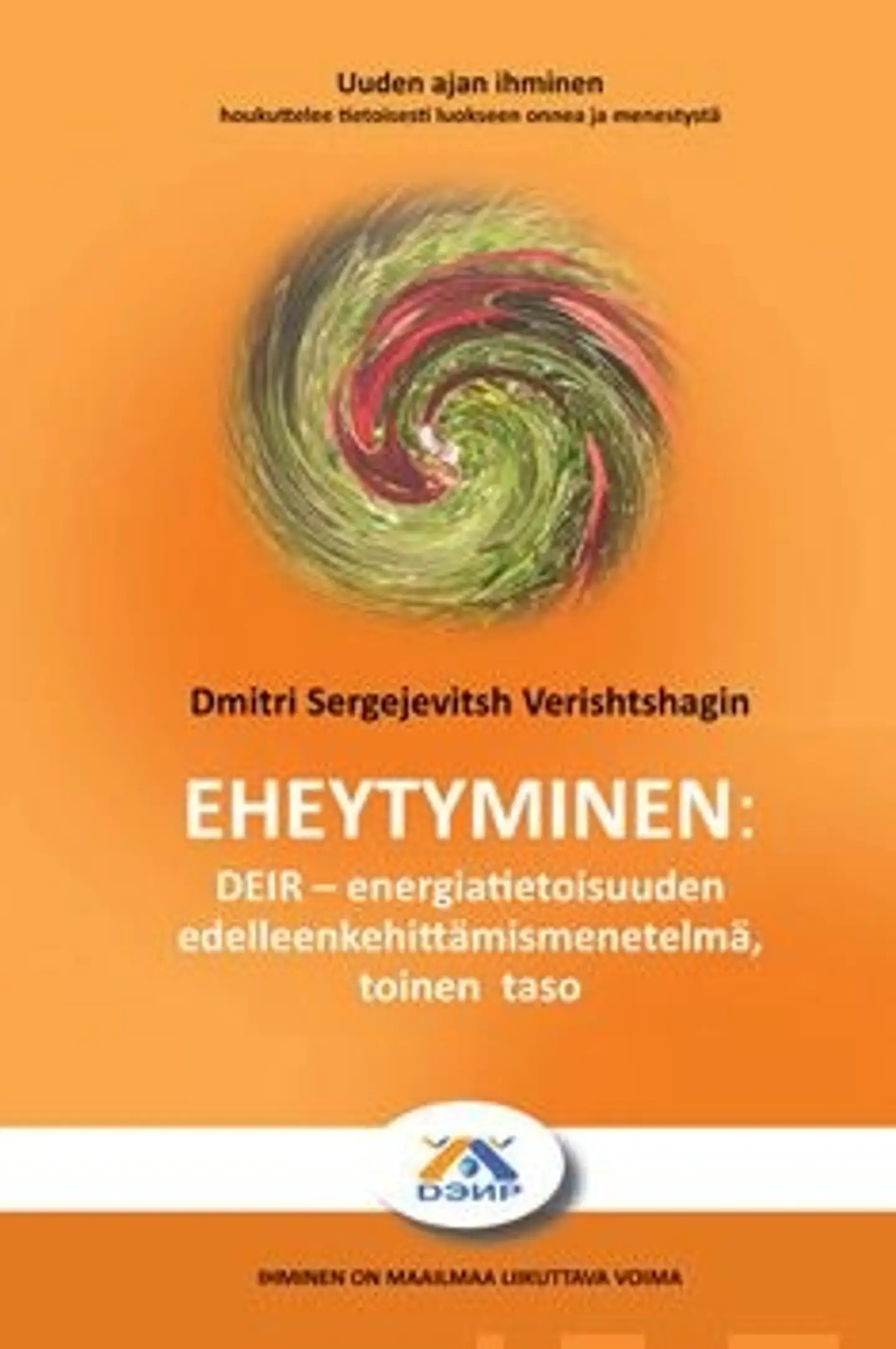 Verishtshagin, Eheytyminen - DEIR - Energiatietoisuuden edelleenkehittämismenetelmä, toinen taso