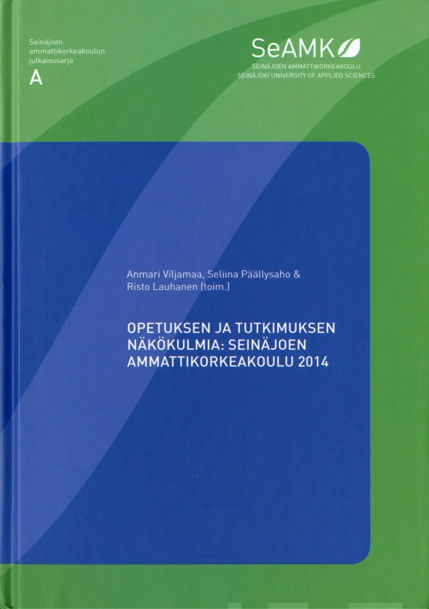 Viljamaa, Opetuksen ja tutkimuksen näkökulmia - Seinäjoen ammattikorkeakoulu 2014
