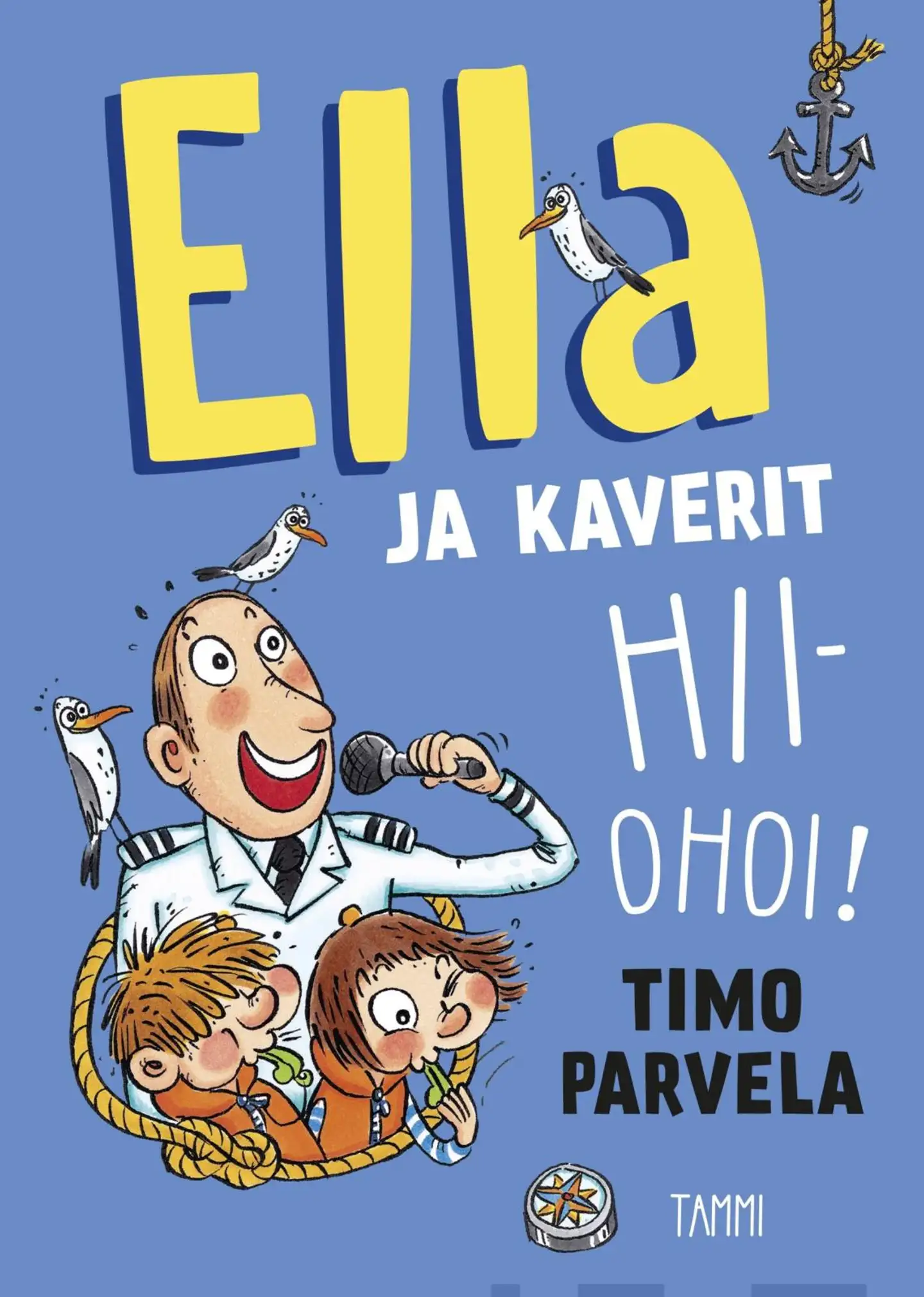 Parvela, Ella ja kaverit hiiohoi!