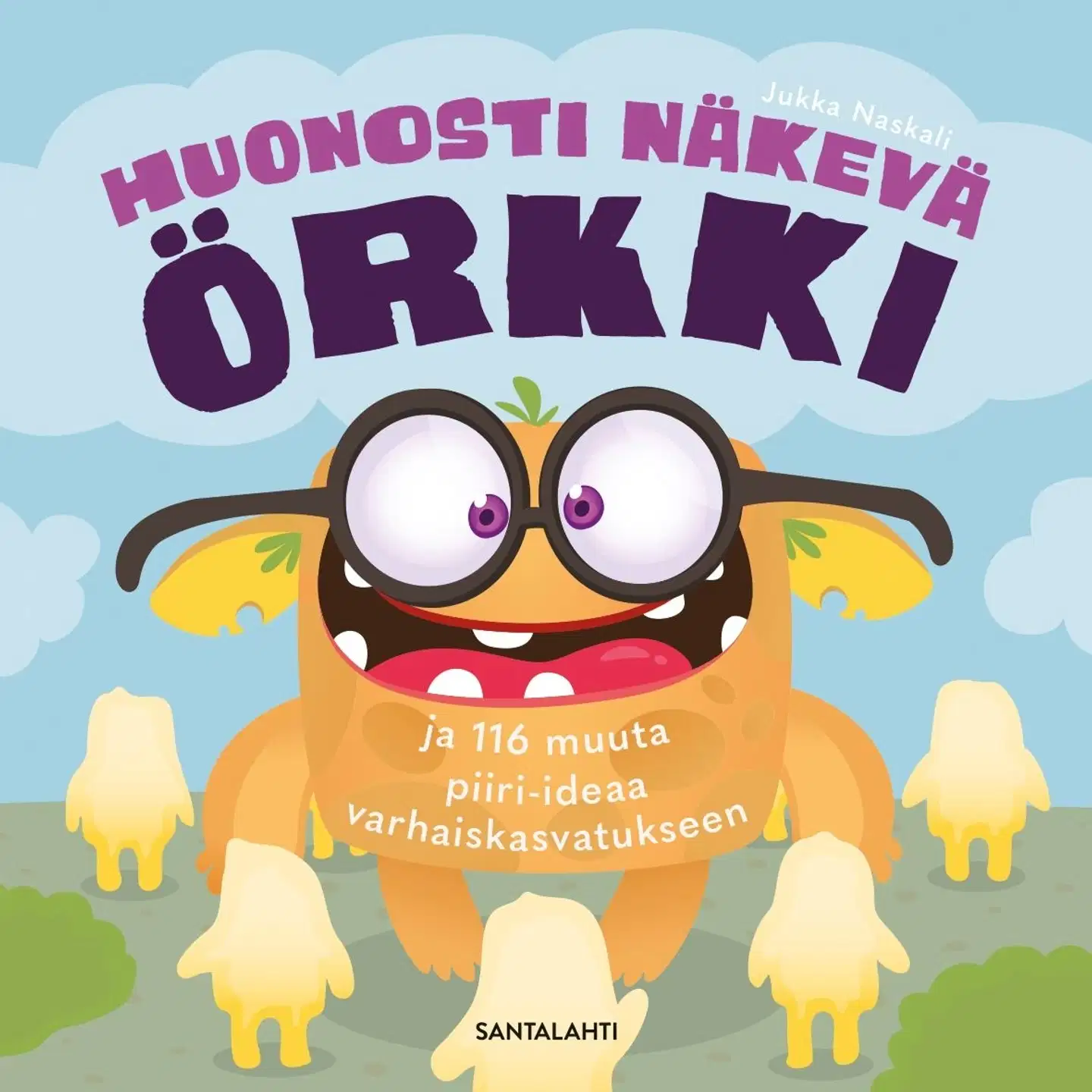 Naskali, Huonosti näkevä örkki ja 116 muuta piiri-ideaa varhaiskasvatukseen