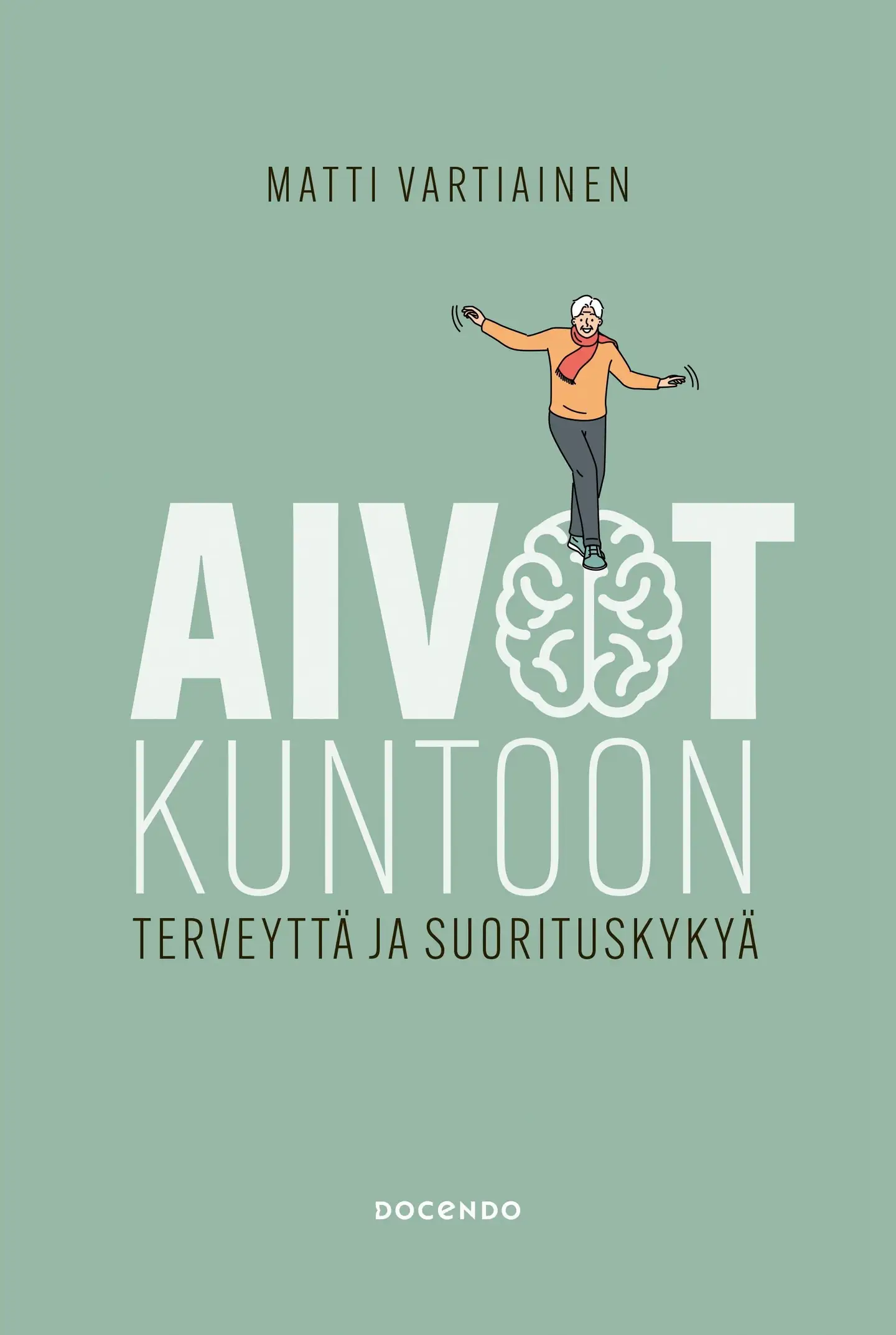 Vartiainen, Aivot kuntoon - Terveyttä ja suorituskykyä