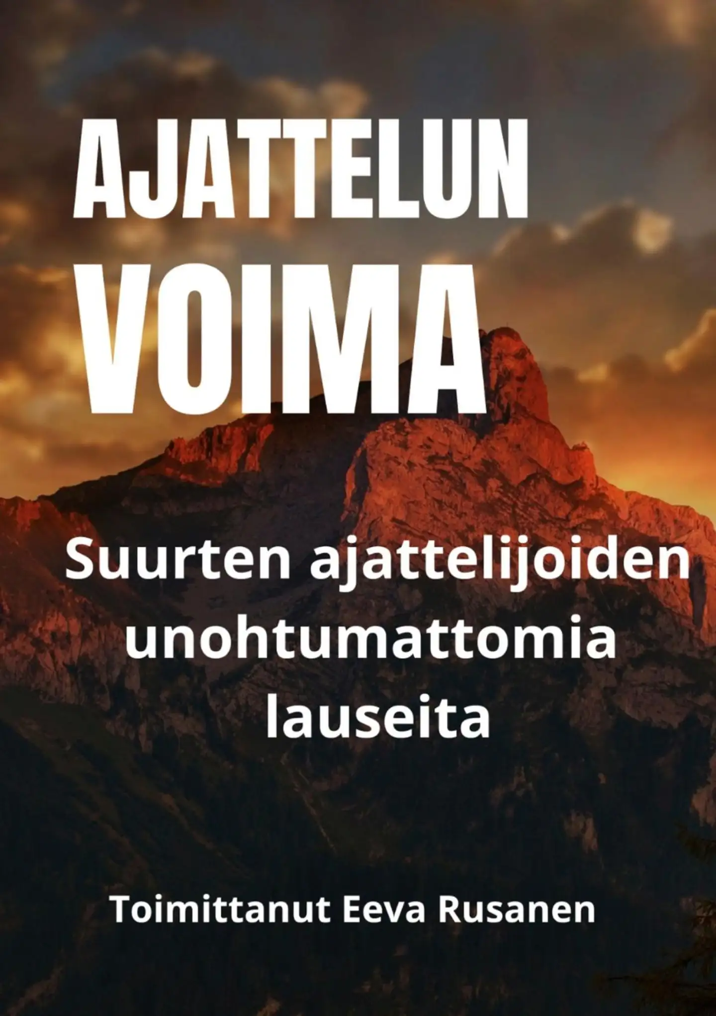 Rusanen, Ajattelun voima - Suurten ajattelijoiden unohtumattomia lauseita