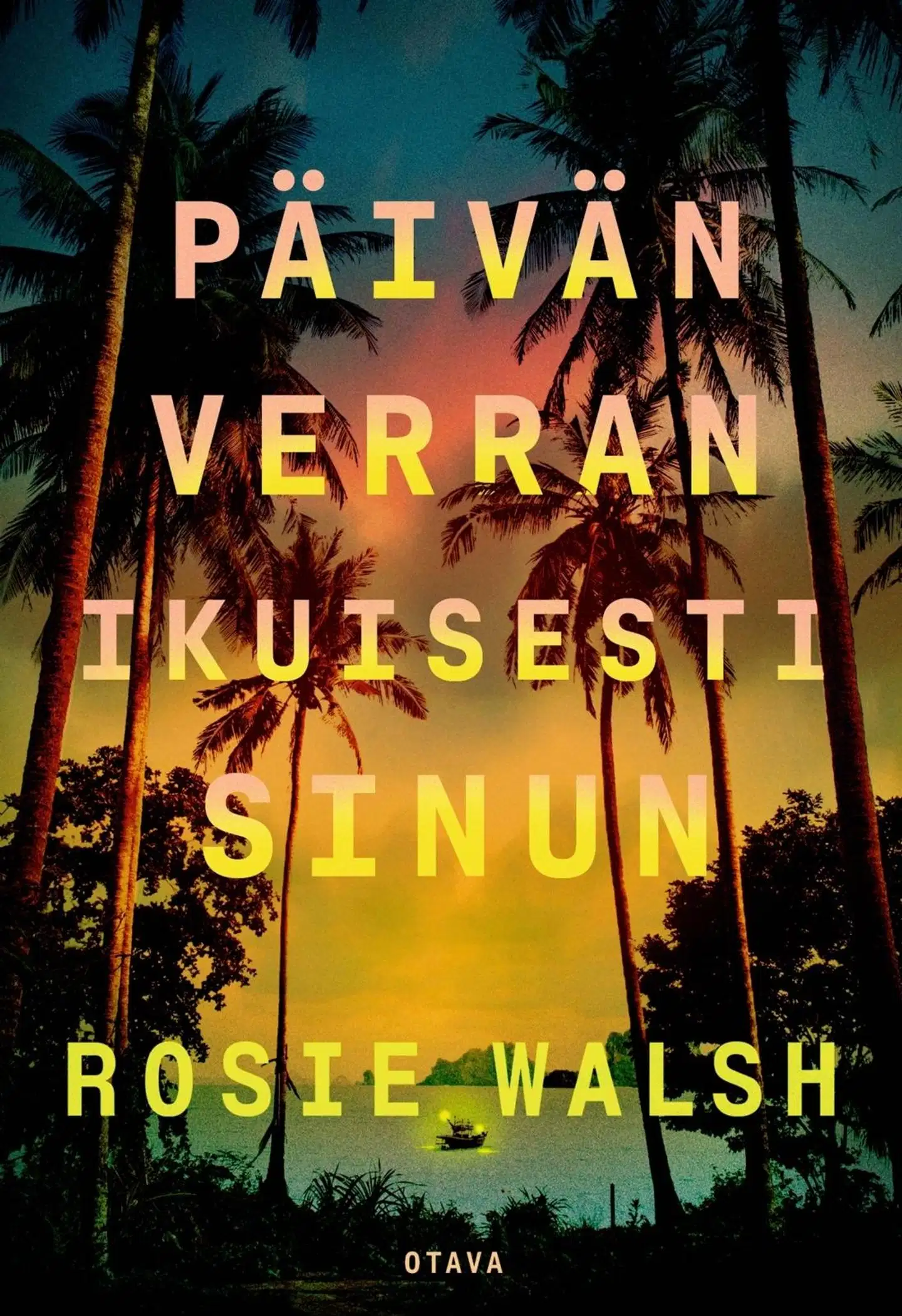 Walsh, Päivän verran ikuisesti sinun