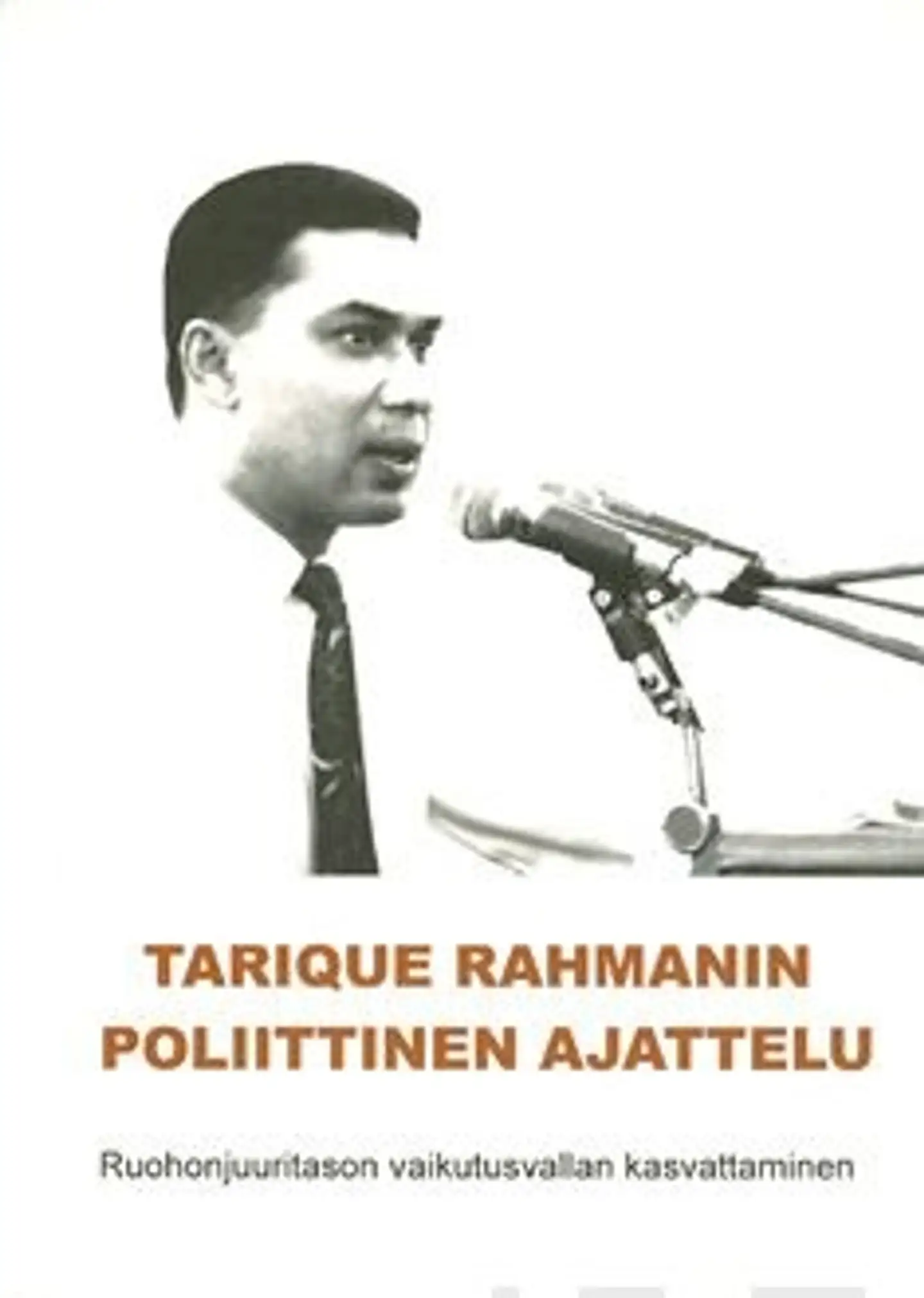 Tarique Rahmanin poliittinen ajattelu - ruohonjuuritason vaikutusvallan kasvattaminen