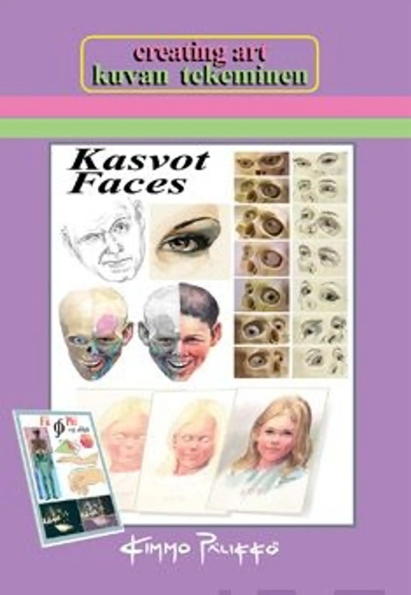 Pälikkö, Kuvan tekeminen - Creating Art - faces - kasvot