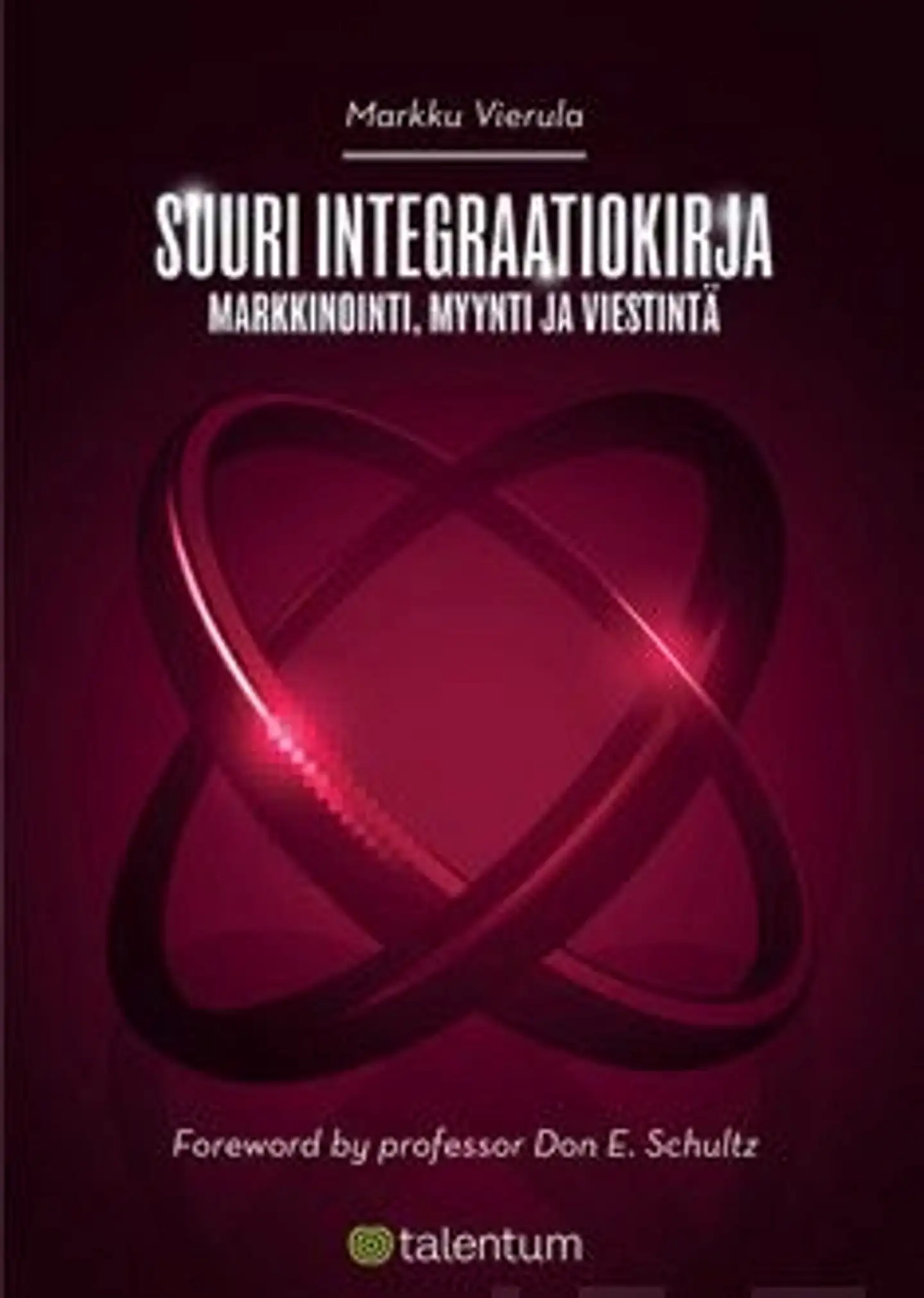 Vierula, Suuri integraatiokirja - markkinointi, myynti ja viestintä