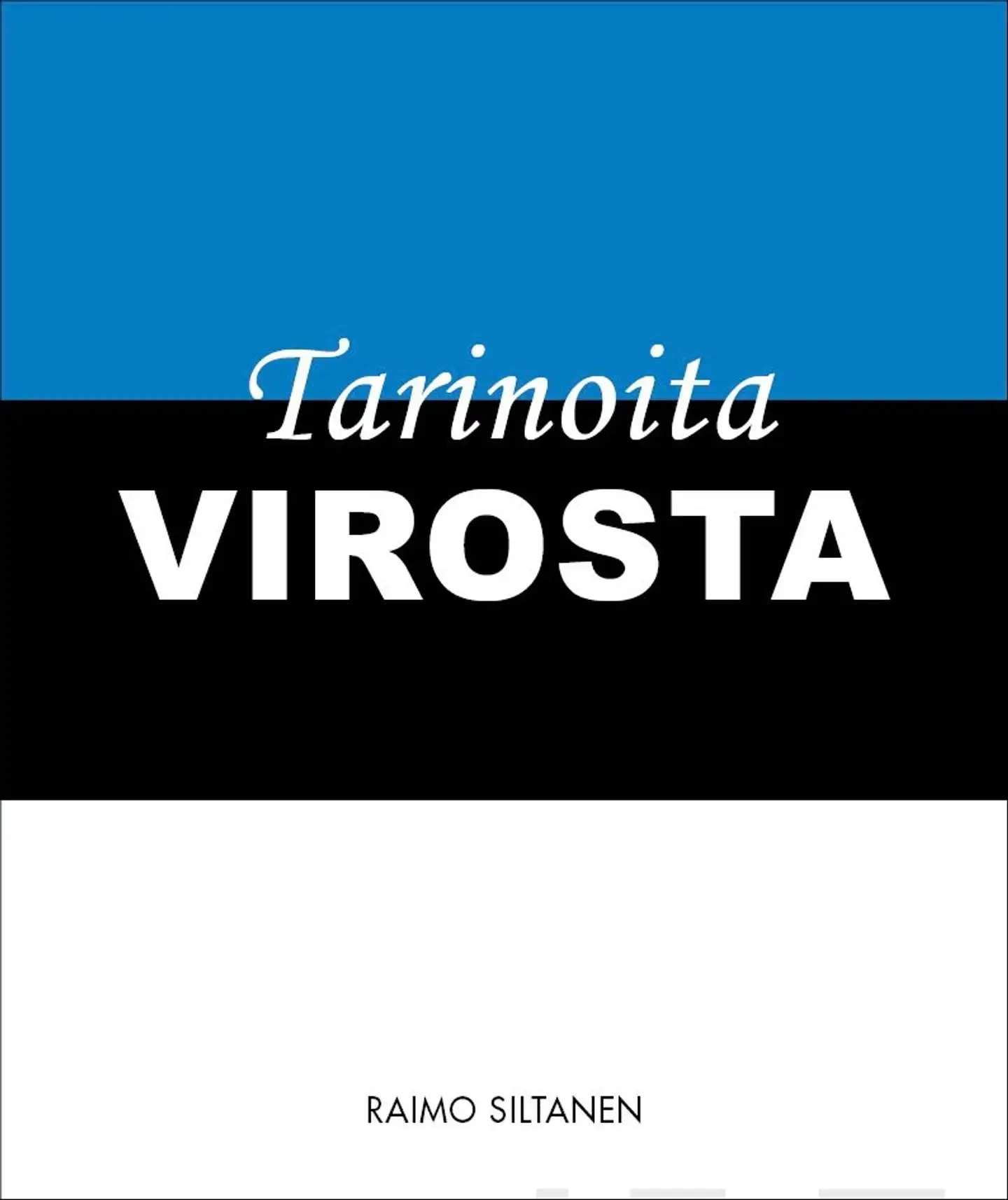 Siltanen, Tarinoita Virosta