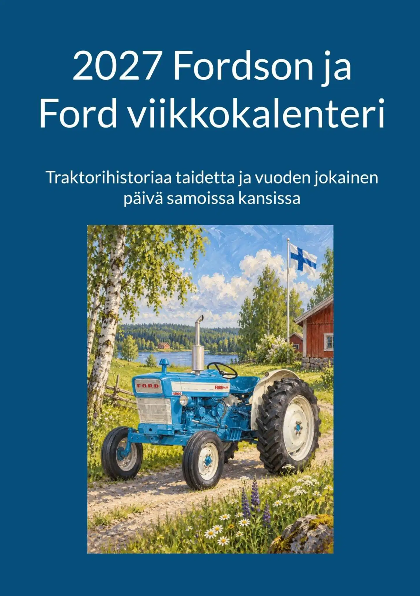 Ylikomi, Ford ja Fordson - viikkokalenteri 2027